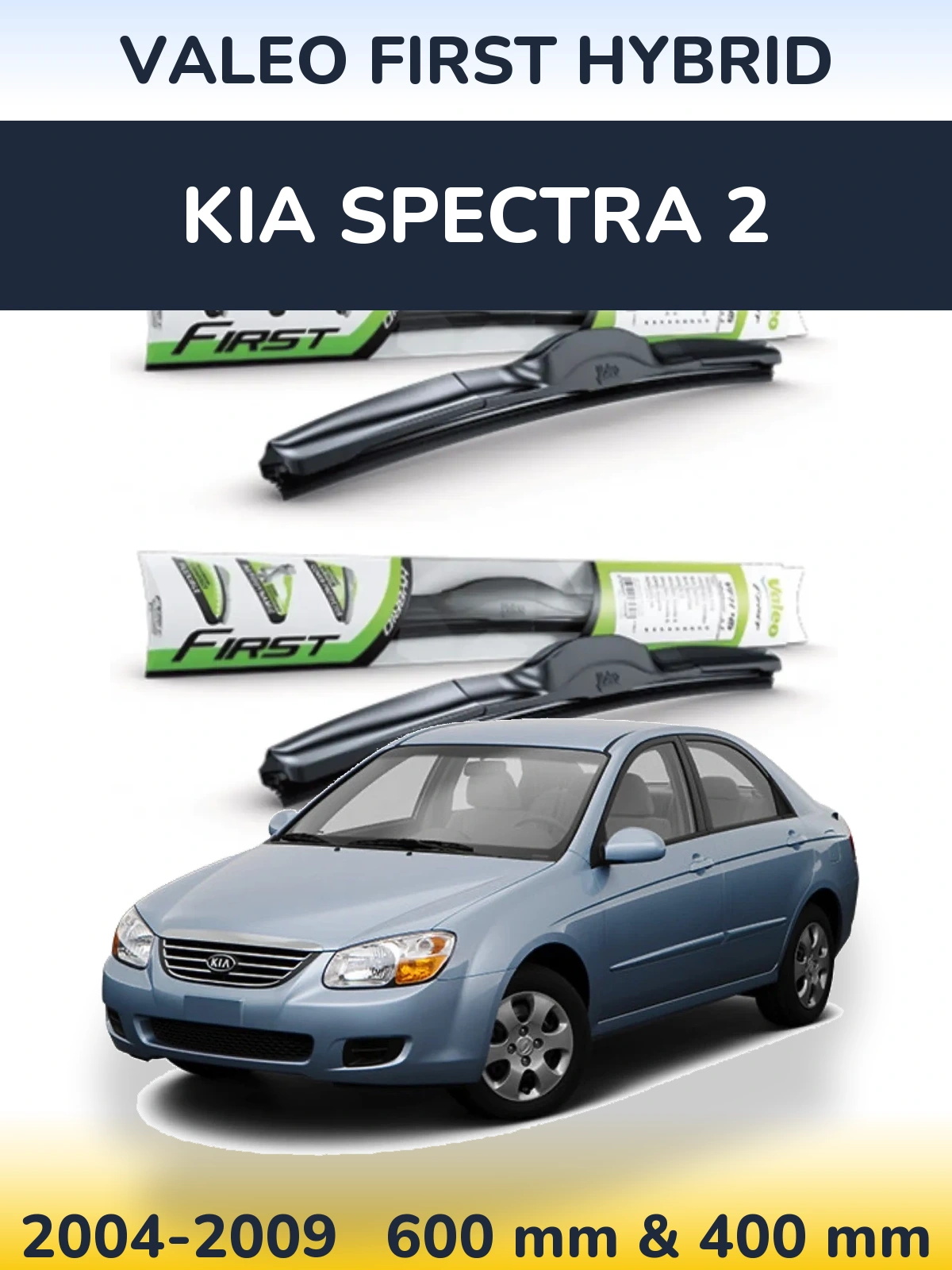 Ștergătoare Valeo First Hybrid pentru KIA Spectra 2