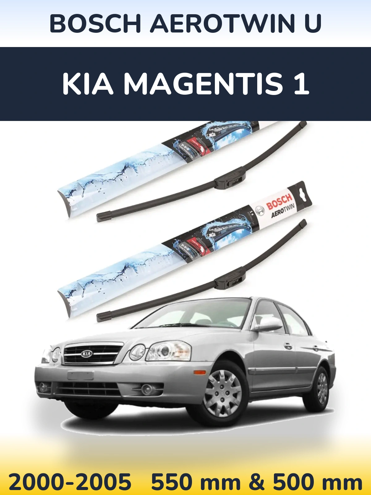 Ștergătoare BOSCH AeroTwin U pentru KIA Magentis 1