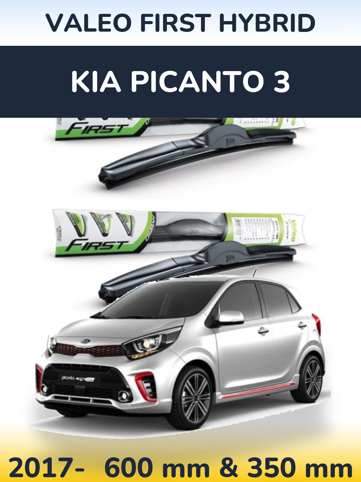 Ștergătoare Valeo First Hybrid pentru KIA Picanto 3