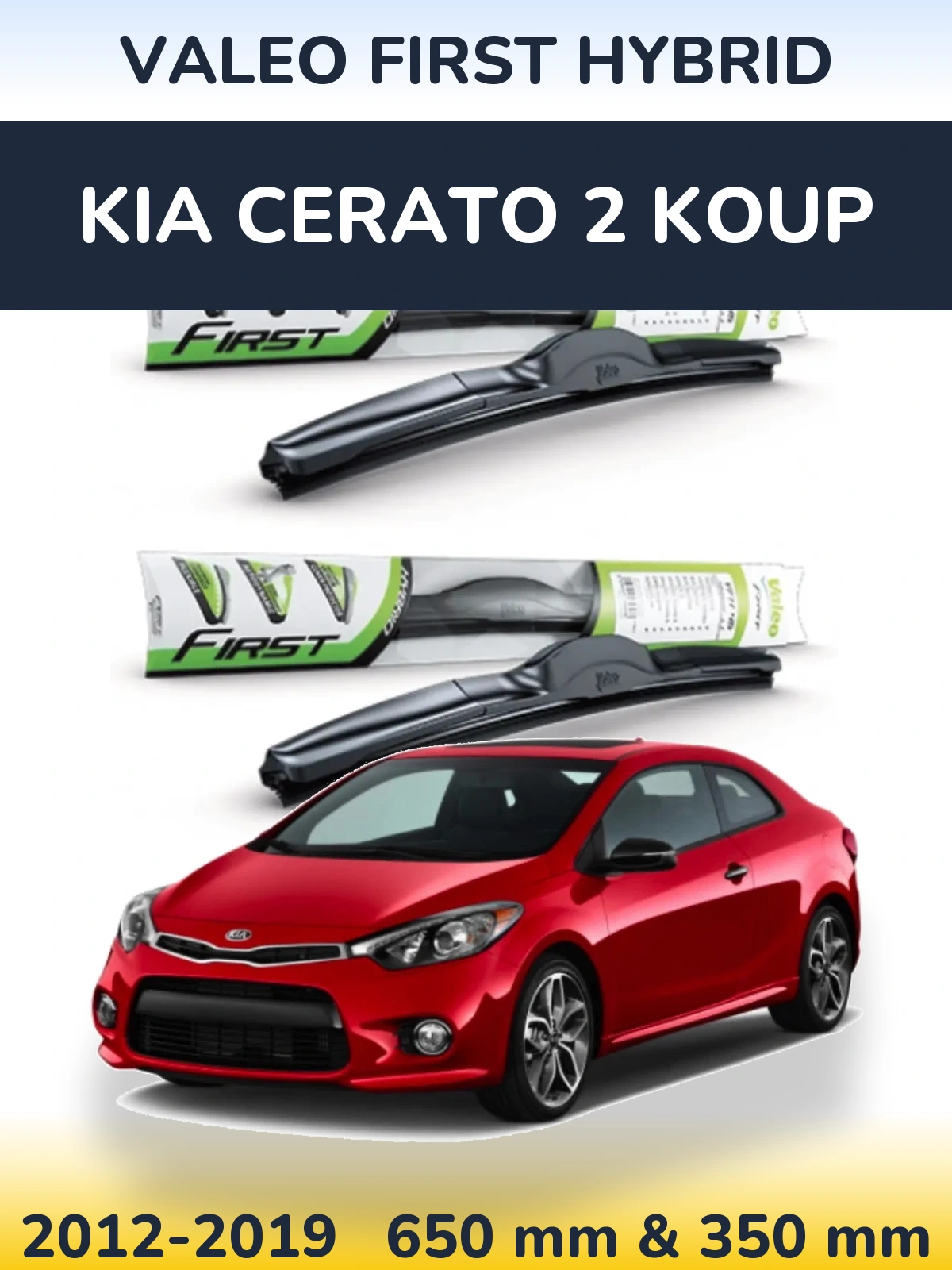 Ștergătoare Valeo First Hybrid pentru KIA Cerato 2 Koup