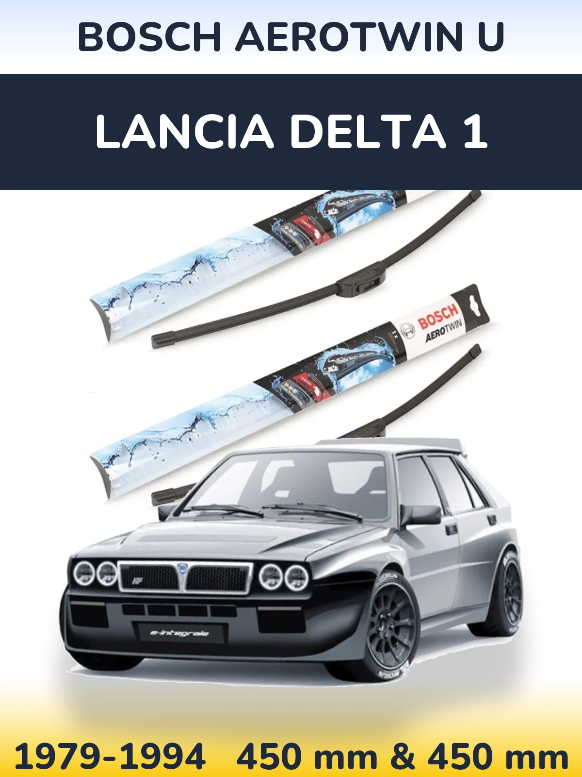 Ștergătoare BOSCH AeroTwin U pentru Lancia Delta 1