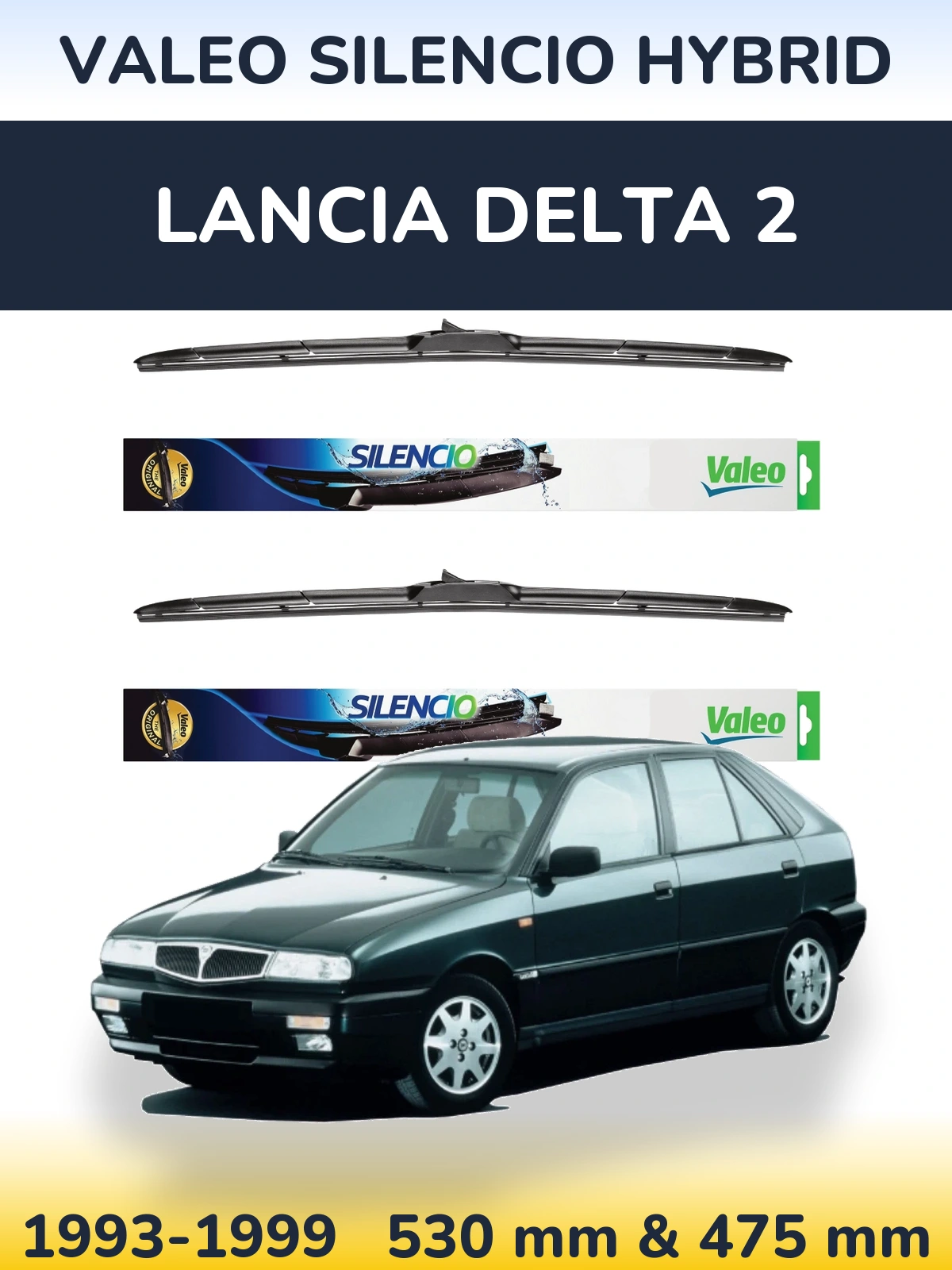 Ștergătoare Valeo Silencio Hybrid pentru Lancia Delta 2