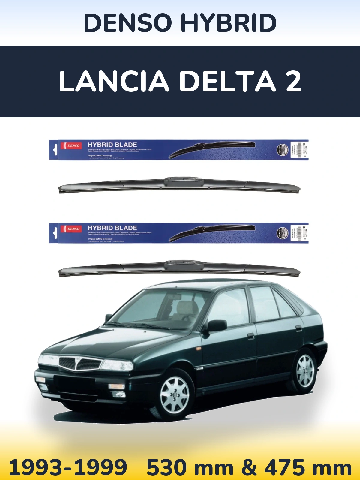 Ștergătoare Denso Hybrid pentru Lancia Delta 2
