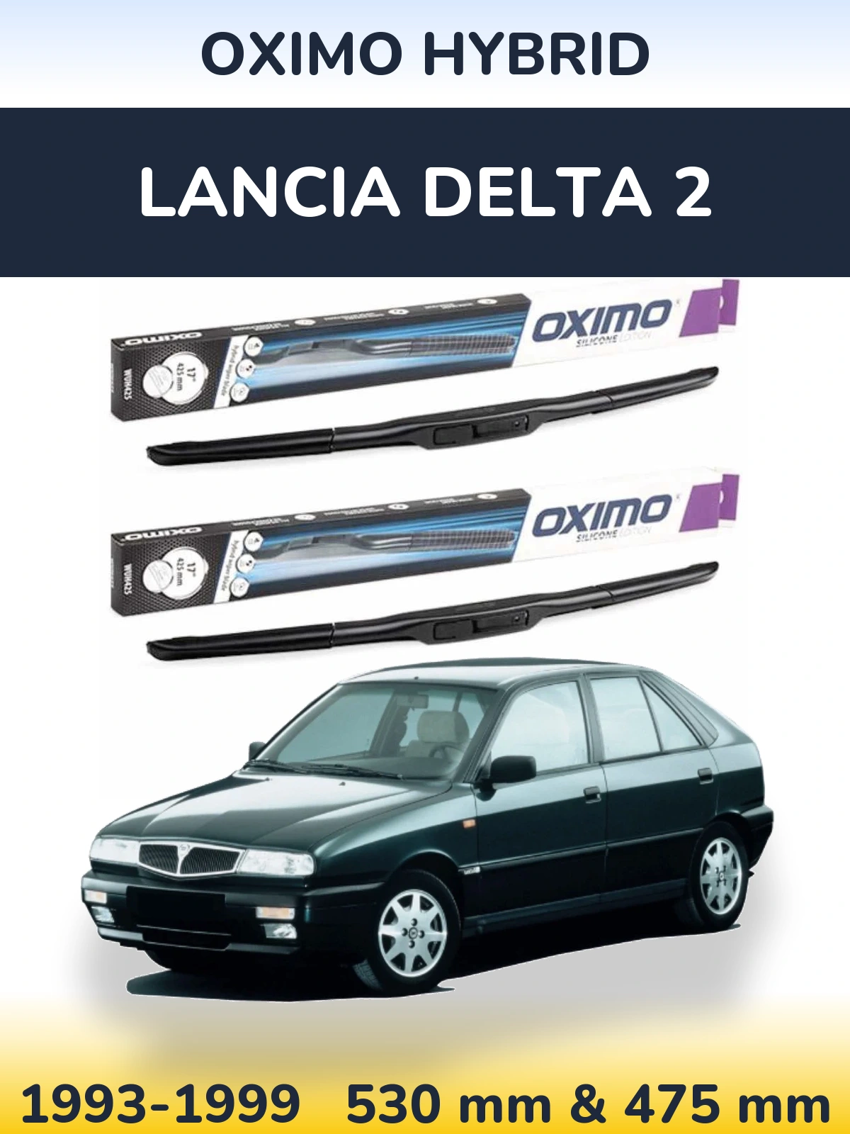 Ștergătoare Oximo Hybrid pentru Lancia Delta 2