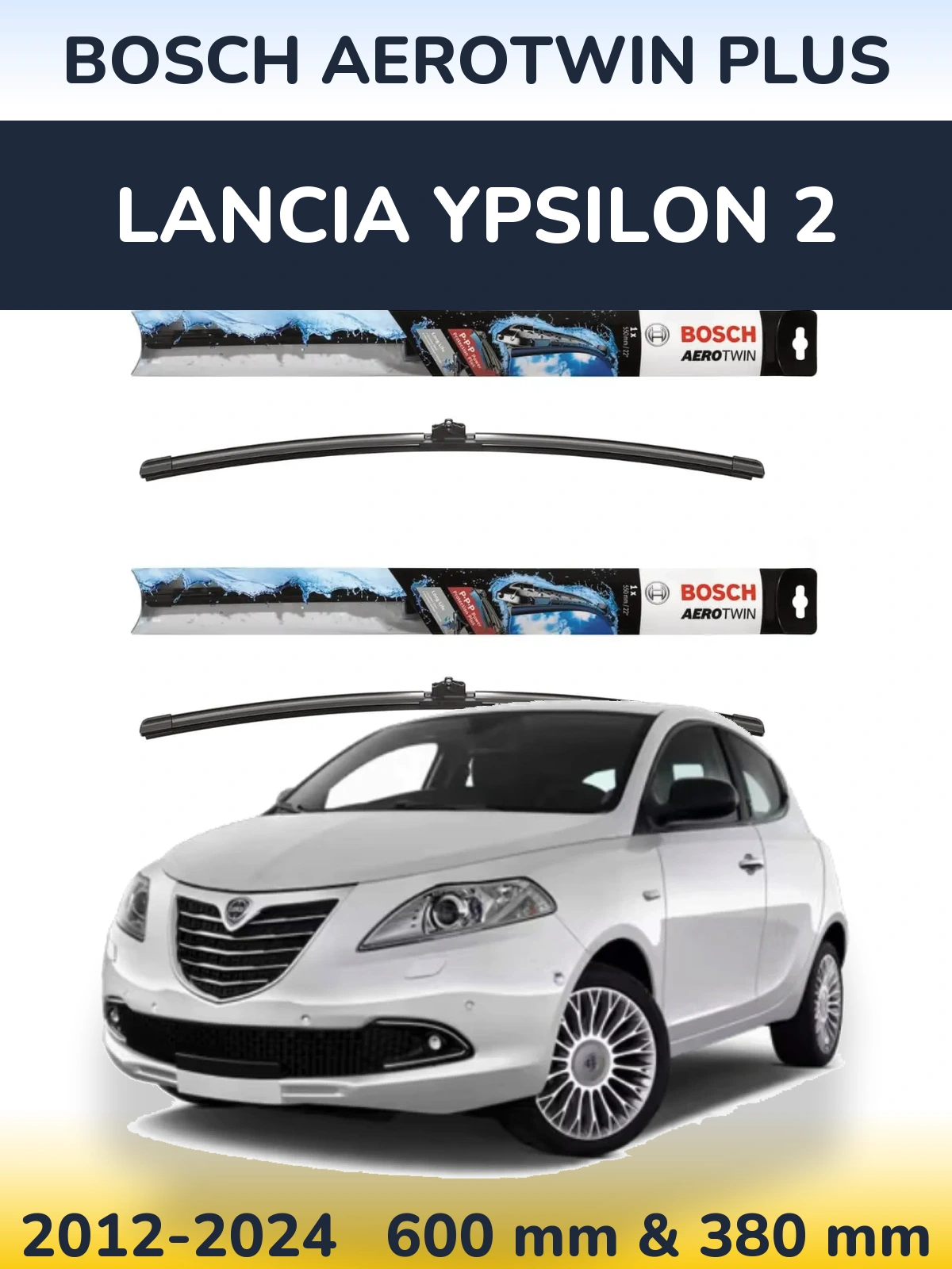 Ștergătoare BOSCH AeroTwin Plus pentru Lancia Ypsilon 2