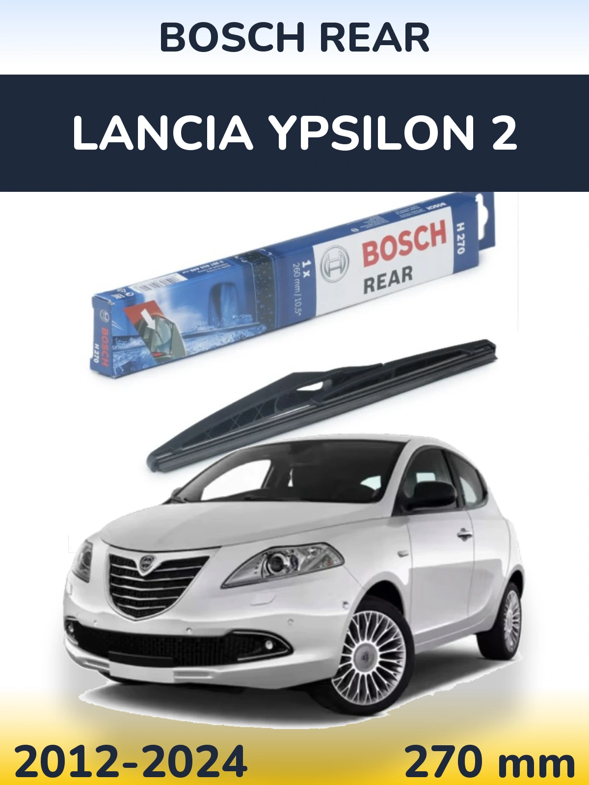 Ștergătoare BOSCH Rear pentru Lancia Ypsilon 2