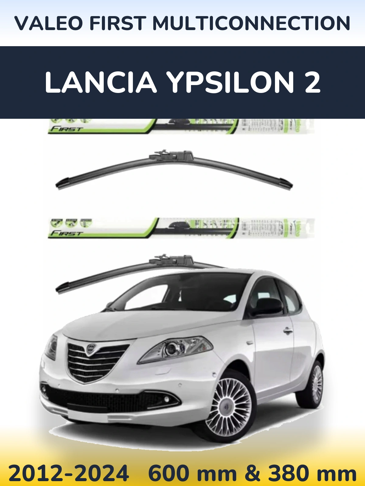 Ștergătoare Valeo First MultiConnection pentru Lancia Ypsilon 2