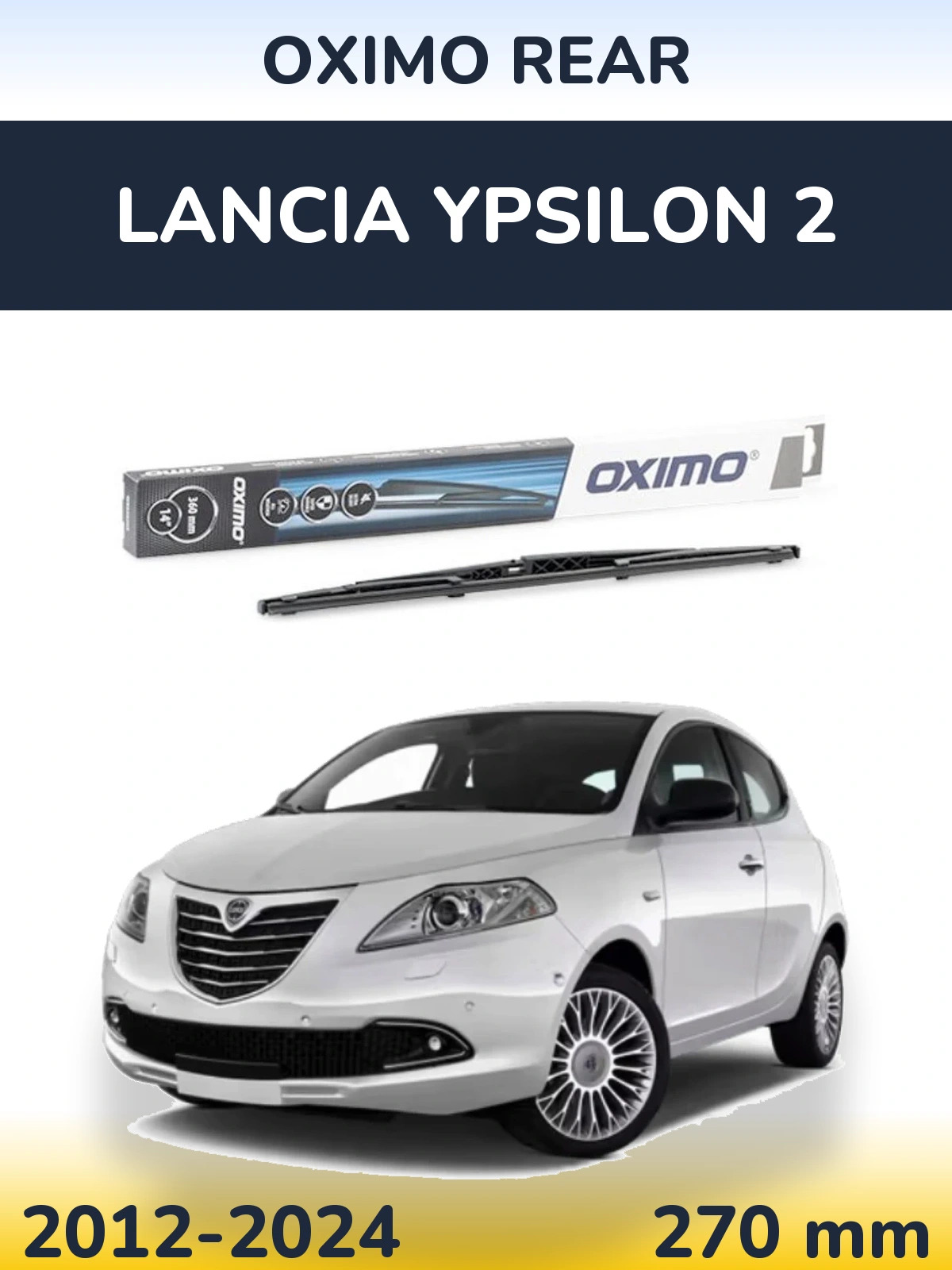 Ștergătoare Oximo Rear pentru Lancia Ypsilon 2
