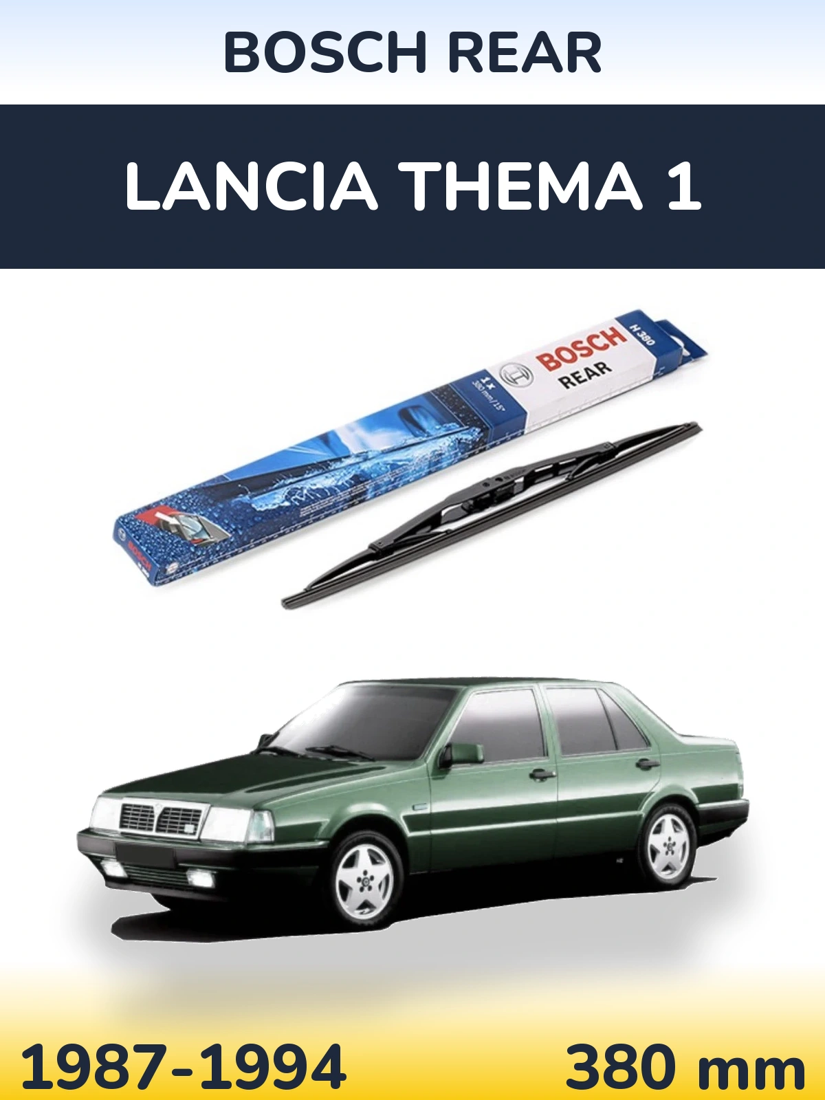 Ștergătoare BOSCH Rear pentru Lancia Thema 1