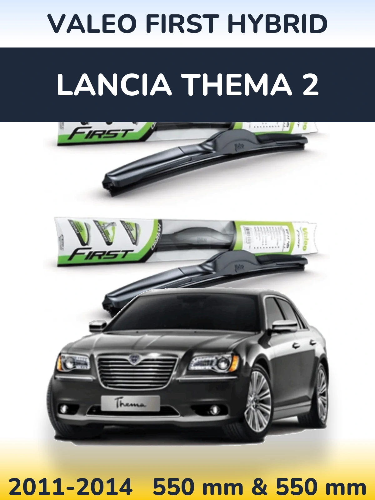 Ștergătoare Valeo First Hybrid pentru Lancia Thema 2