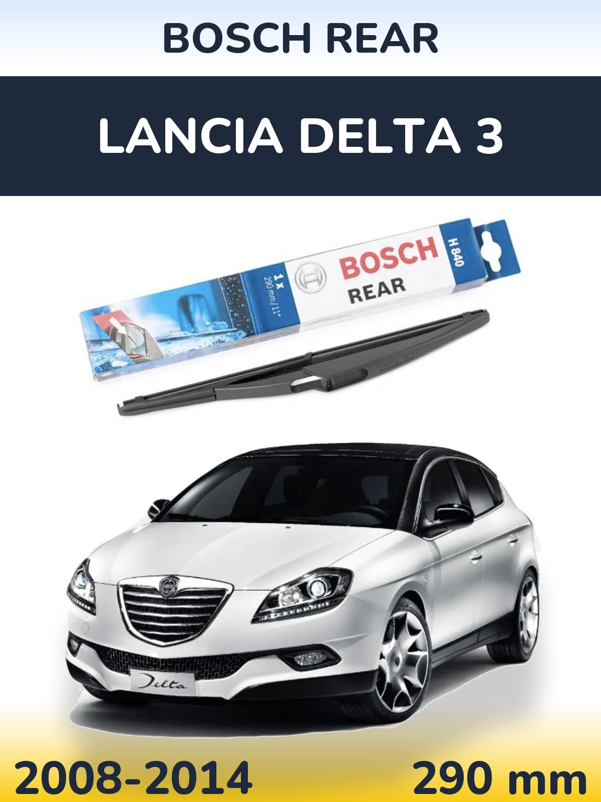 Ștergătoare BOSCH Rear pentru Lancia Delta 3