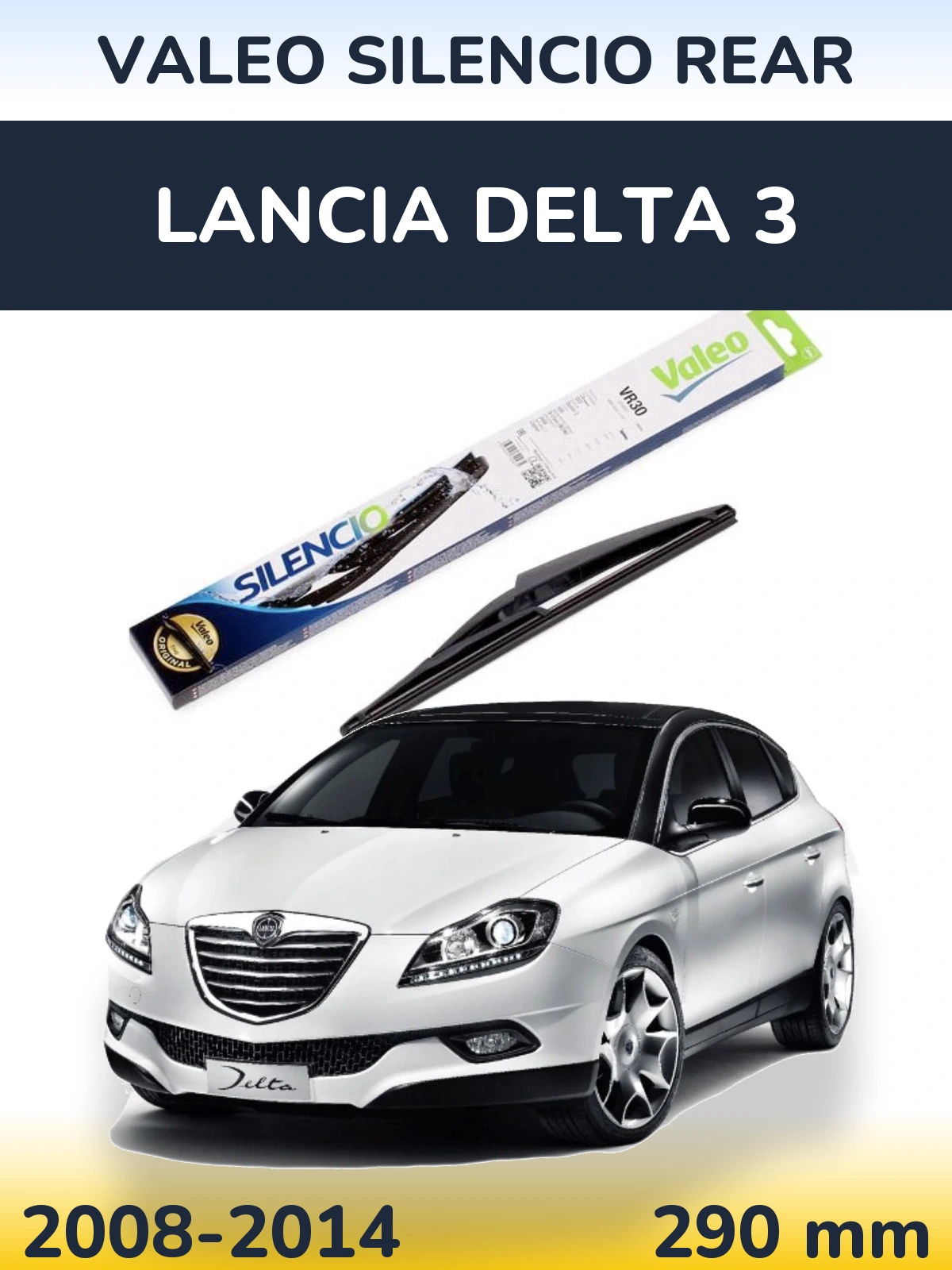 Ștergătoare Valeo Silencio Rear pentru Lancia Delta 3