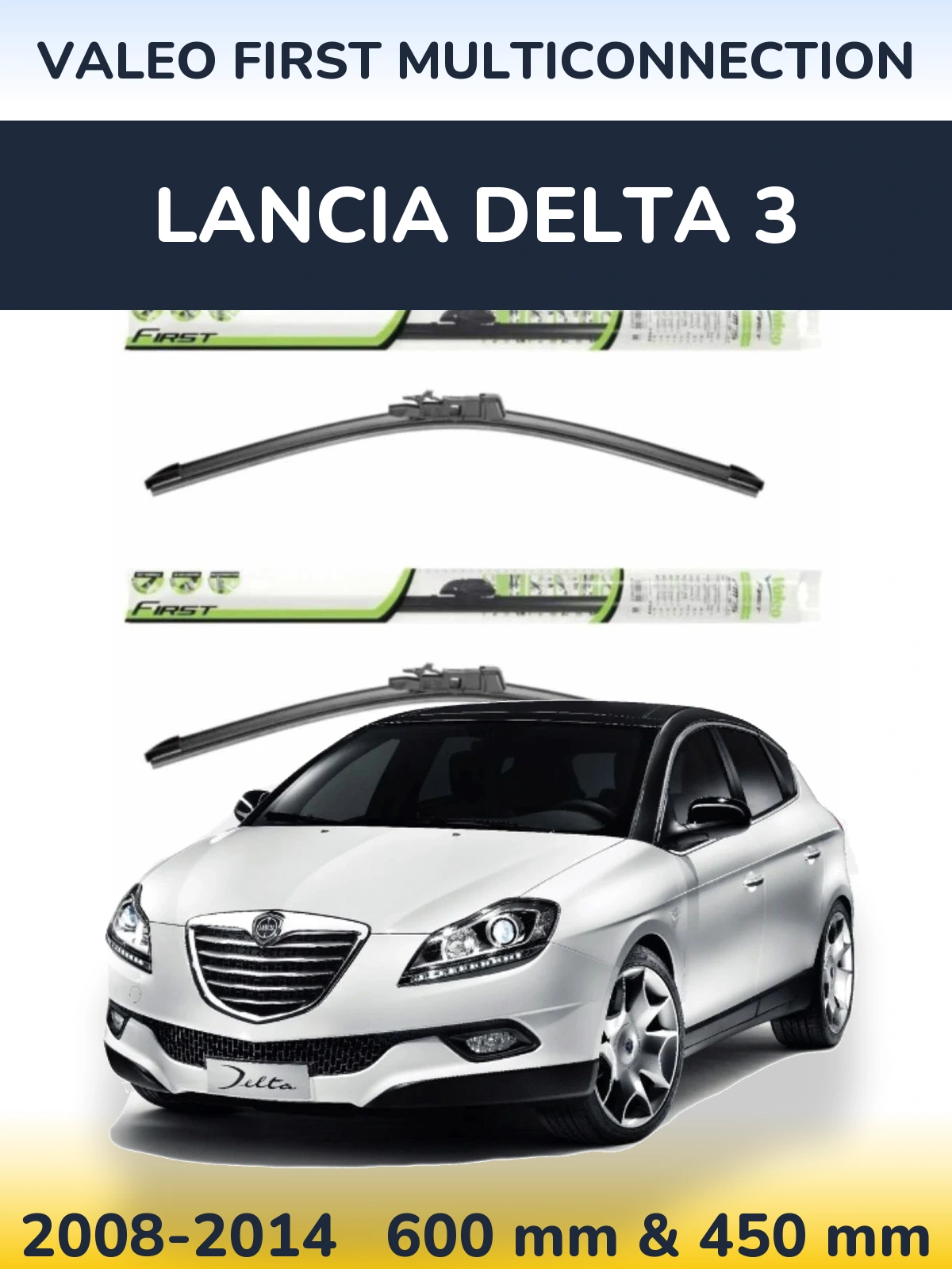 Ștergătoare Valeo First MultiConnection pentru Lancia Delta 3