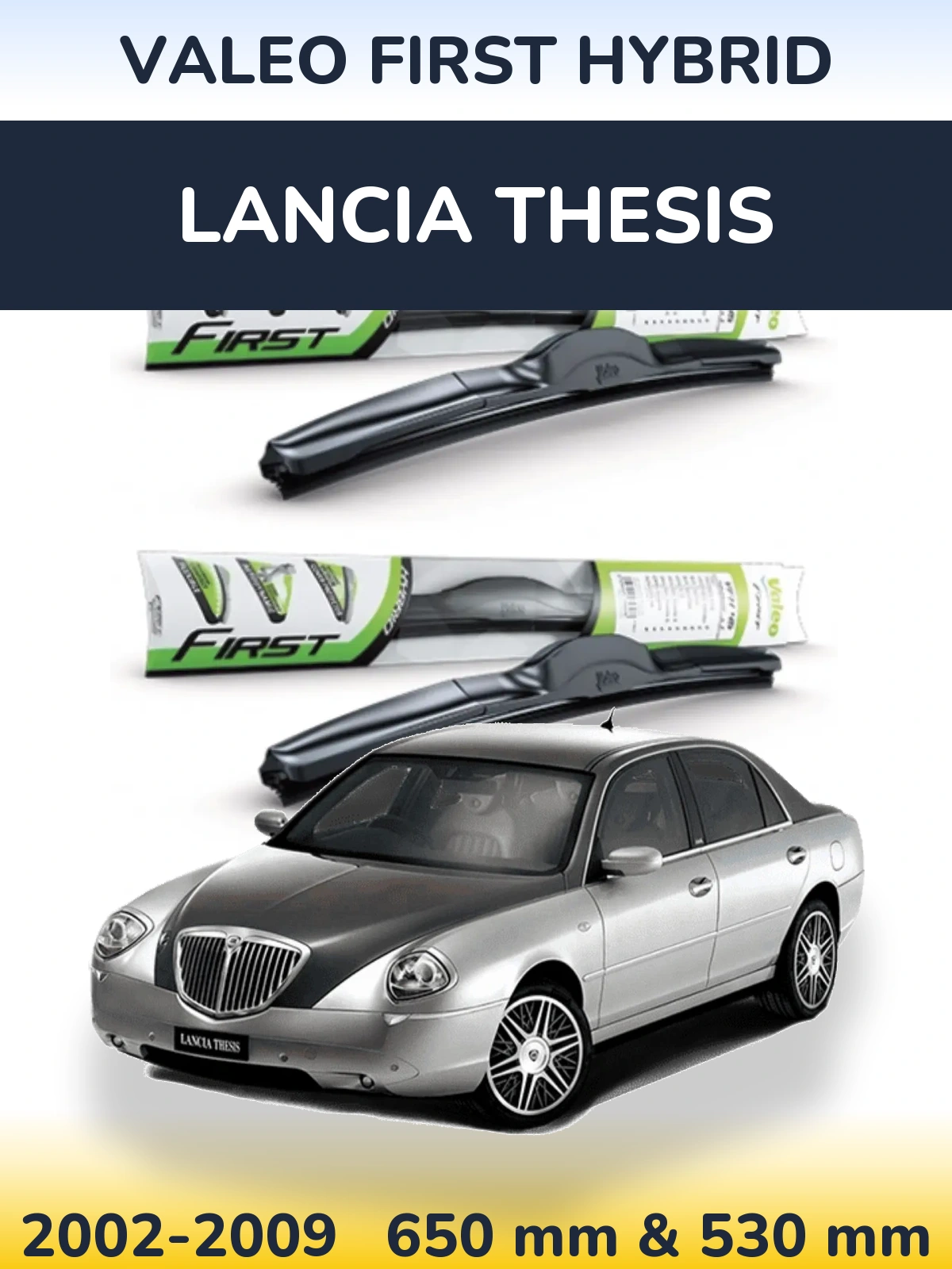 Ștergătoare Valeo First Hybrid pentru Lancia Thesis