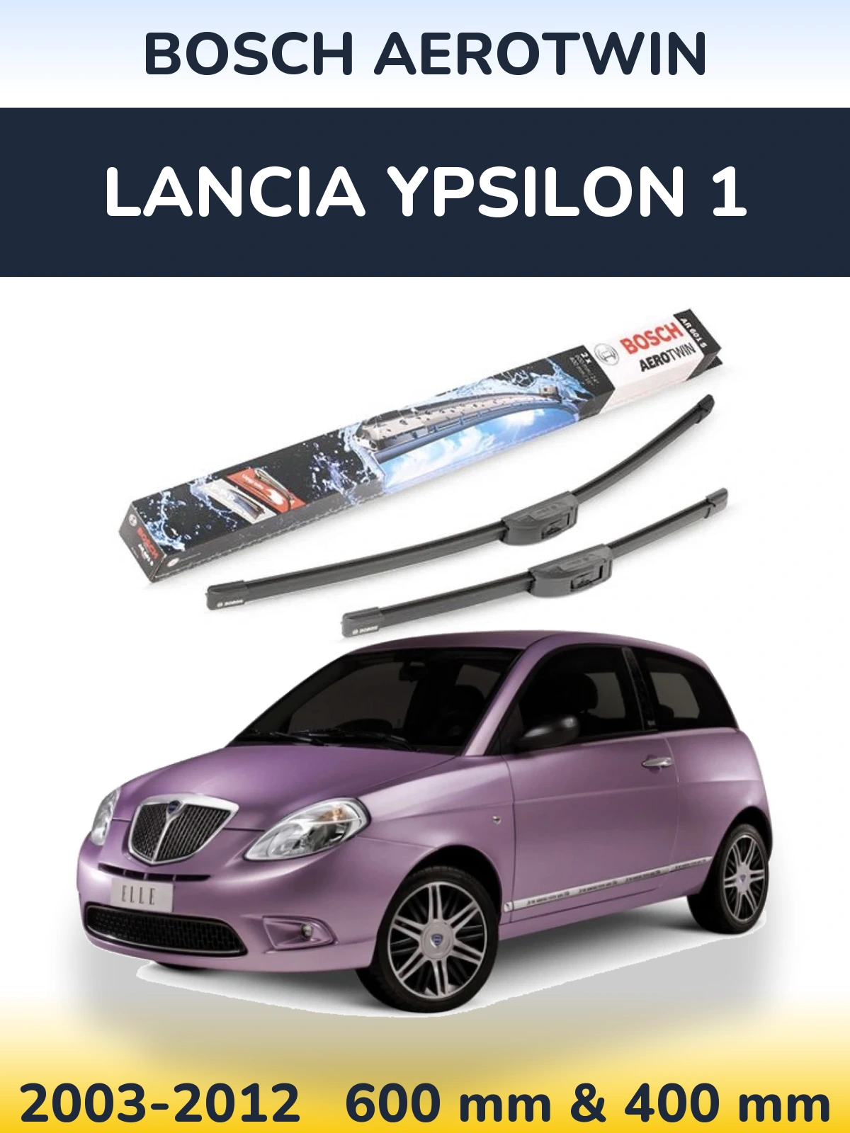 Ștergătoare BOSCH AeroTwin pentru Lancia Ypsilon 1