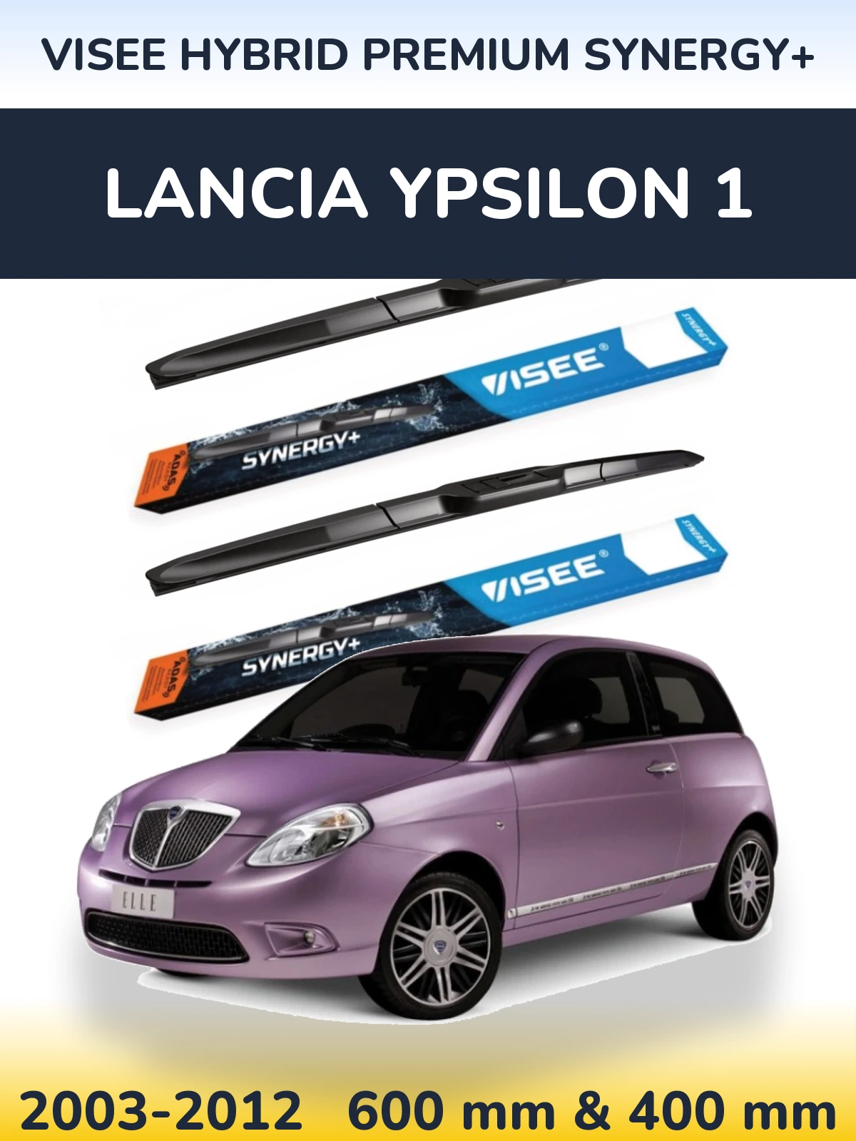 Ștergătoare VISEE HYBRID PREMIUM SYNERGY+ pentru Lancia Ypsilon 1