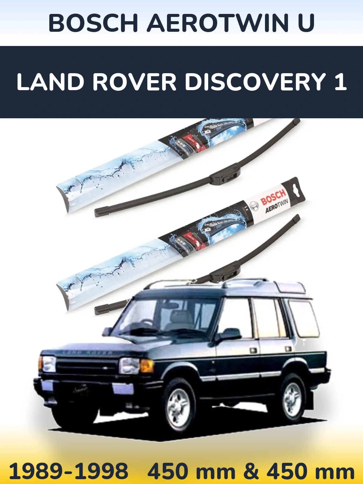Ștergătoare BOSCH AeroTwin U pentru Land Rover Discovery 1