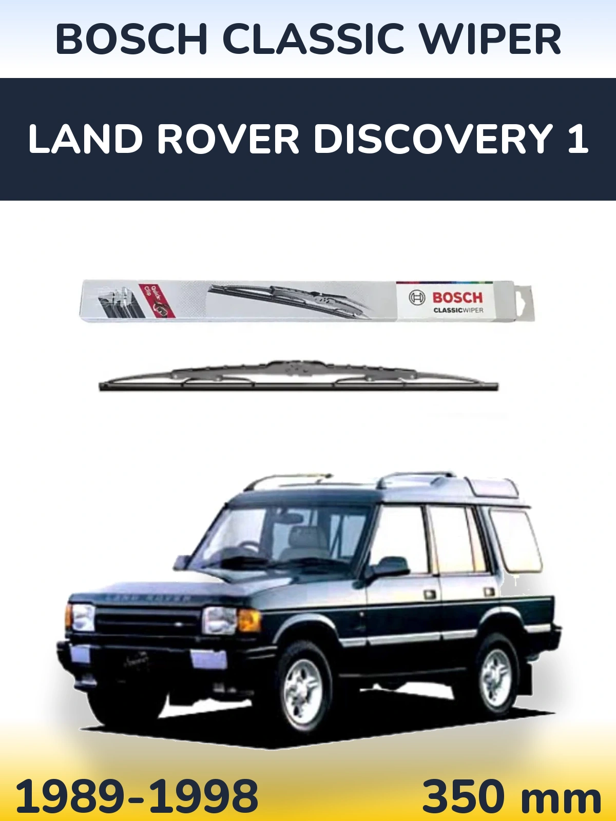 Ștergătoare BOSCH Classic Wiper pentru Land Rover Discovery 1