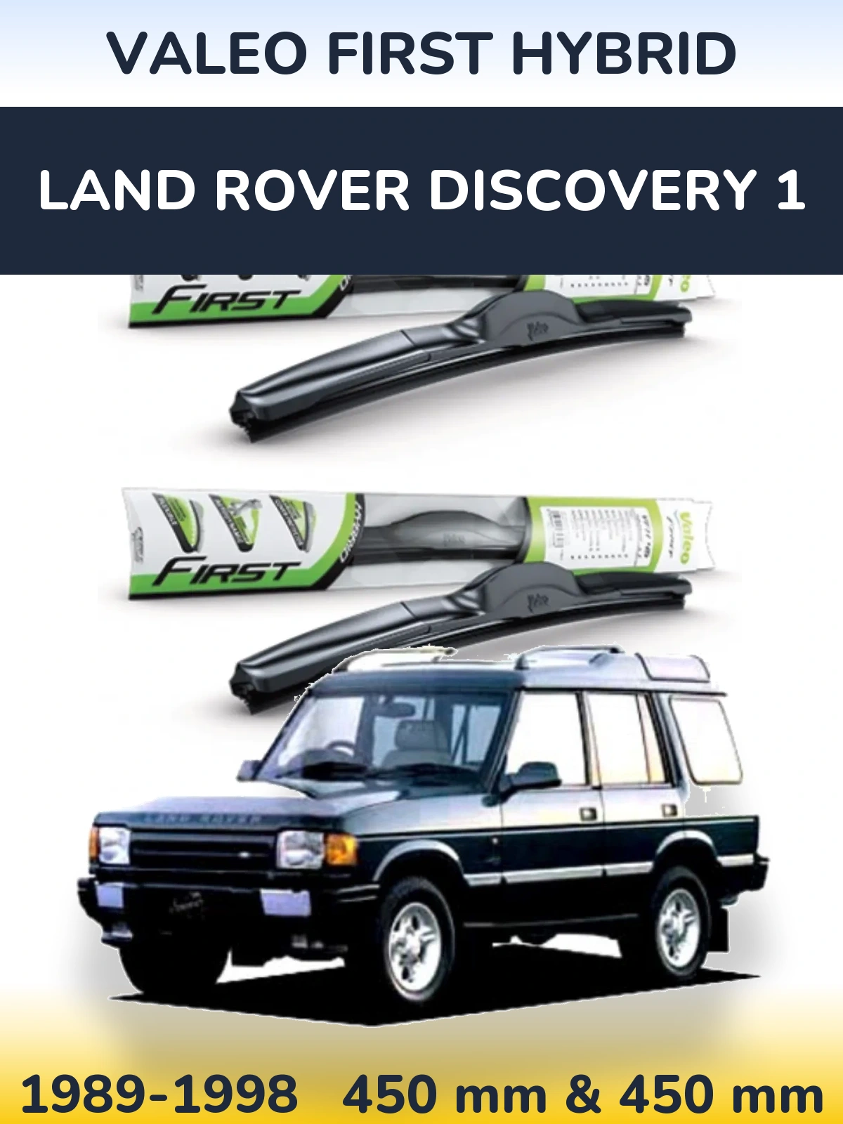 Ștergătoare Valeo First Hybrid pentru Land Rover Discovery 1