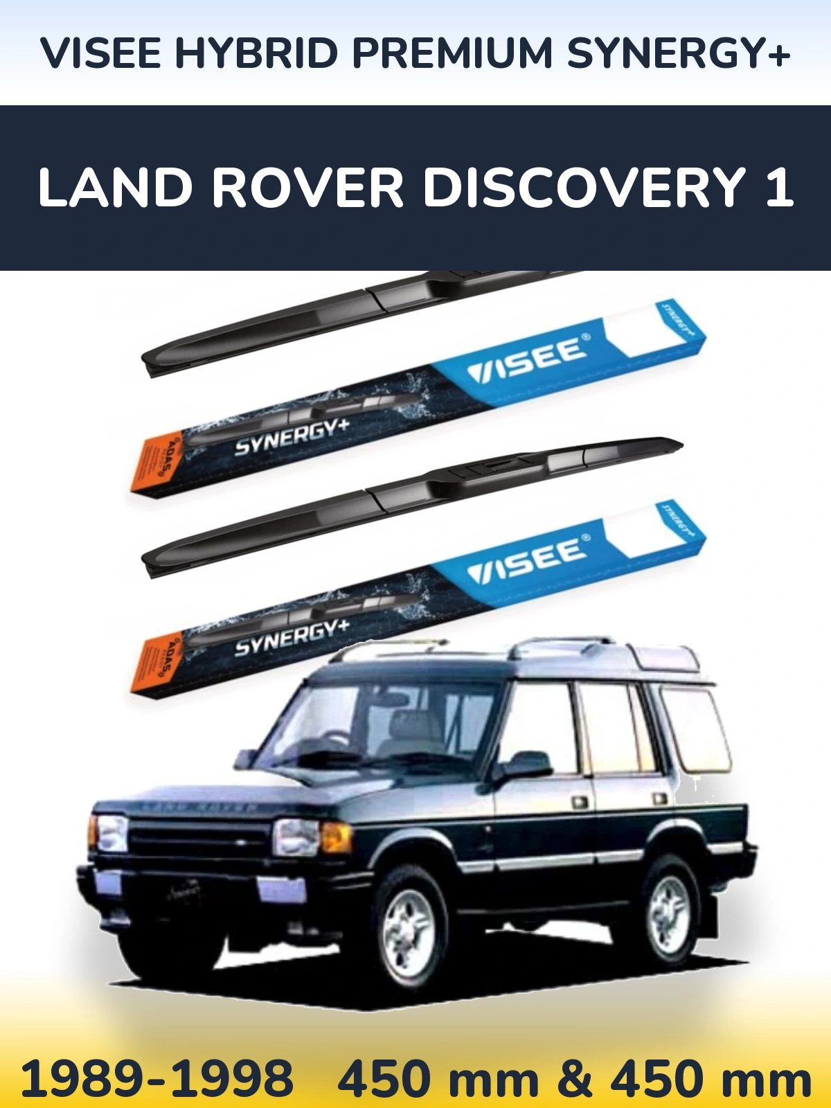 Ștergătoare VISEE HYBRID PREMIUM SYNERGY+ pentru Land Rover Discovery 1