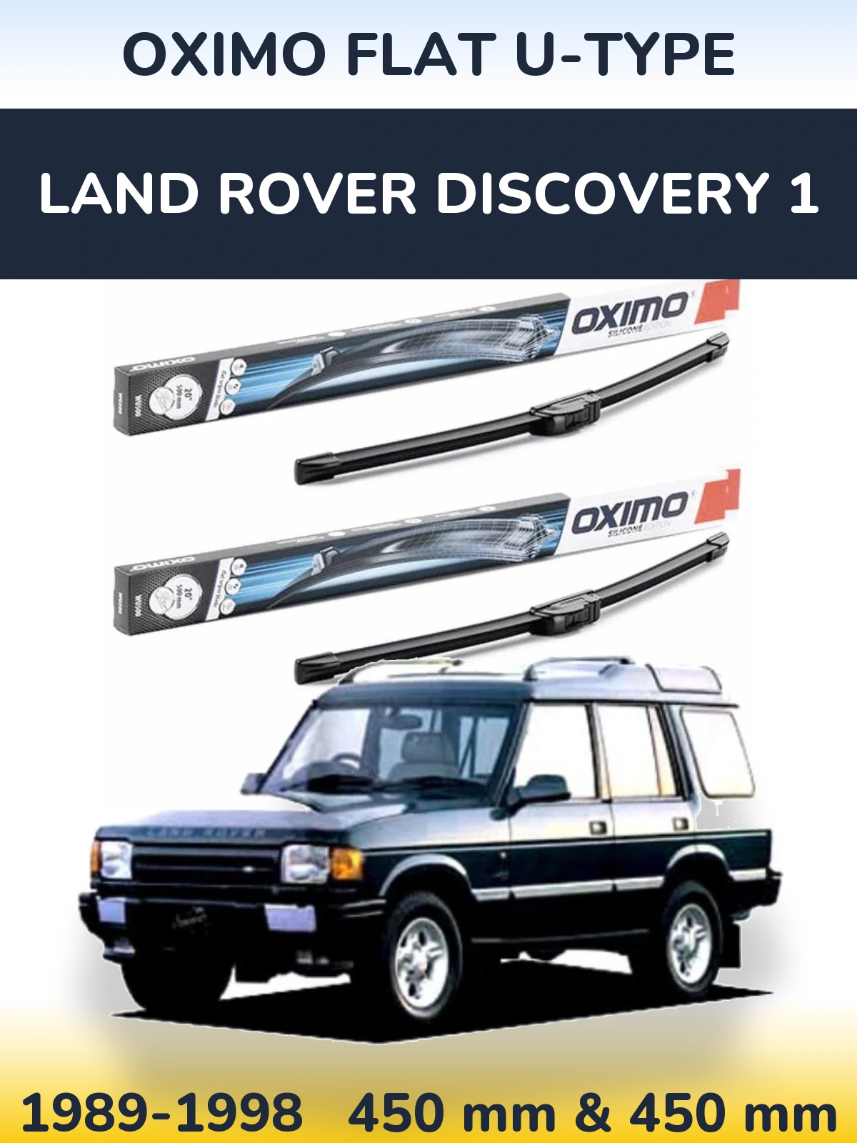 Ștergătoare Oximo Flat U-type pentru Land Rover Discovery 1