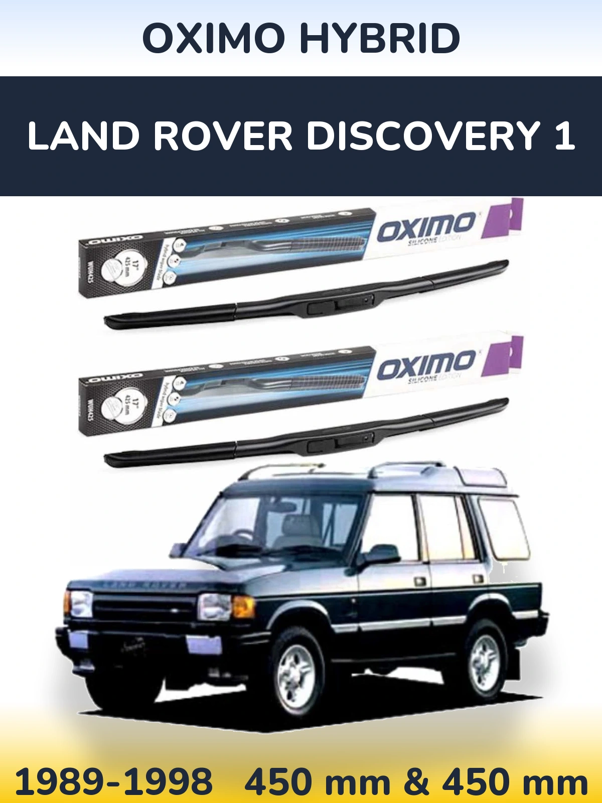 Ștergătoare Oximo Hybrid pentru Land Rover Discovery 1