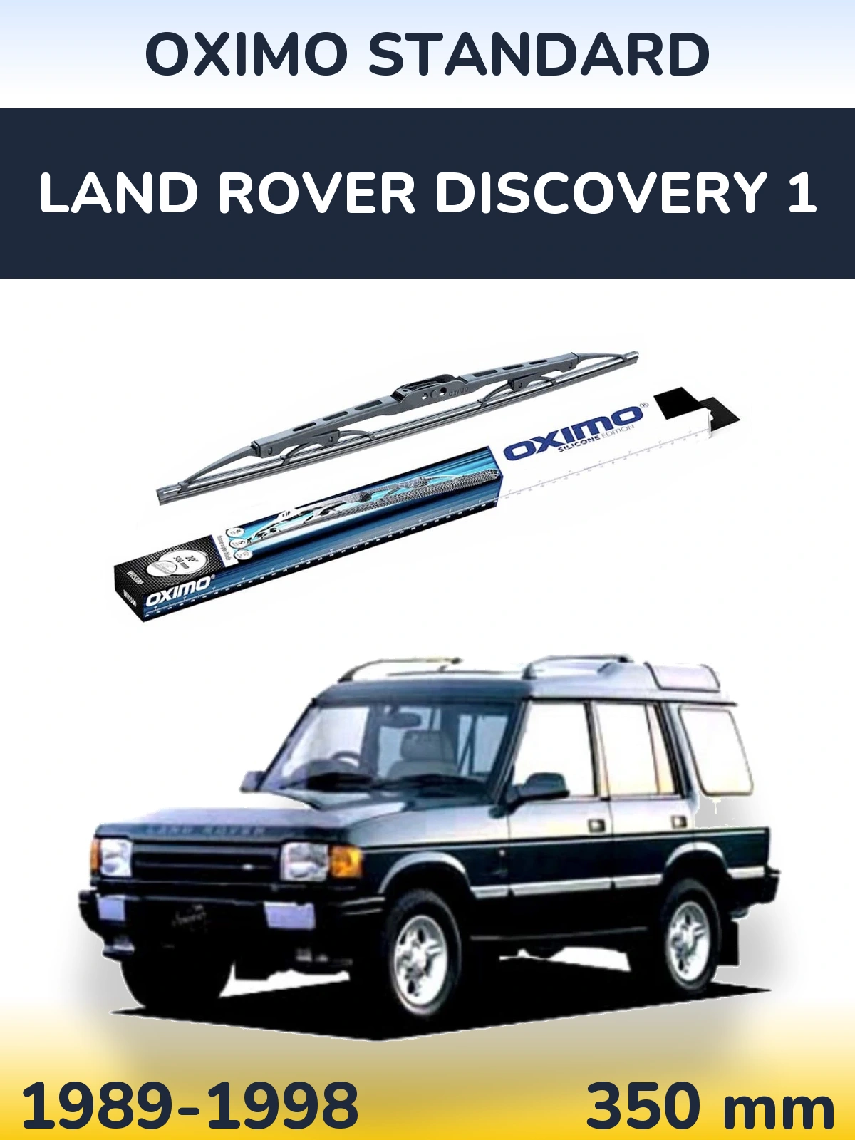 Ștergătoare Oximo Standard pentru Land Rover Discovery 1