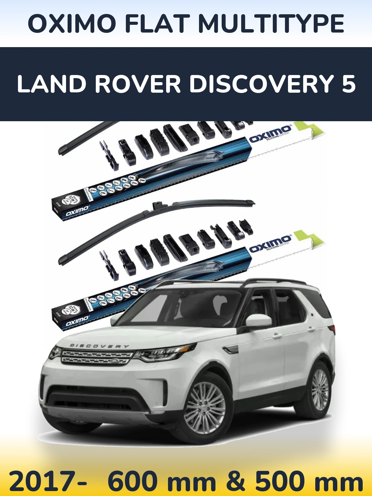 Ștergătoare Oximo Flat MultiTipe pentru Land Rover Discovery 5