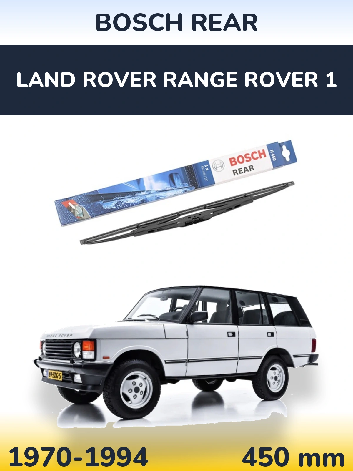 Ștergătoare BOSCH Rear pentru Land Rover Range Rover 1