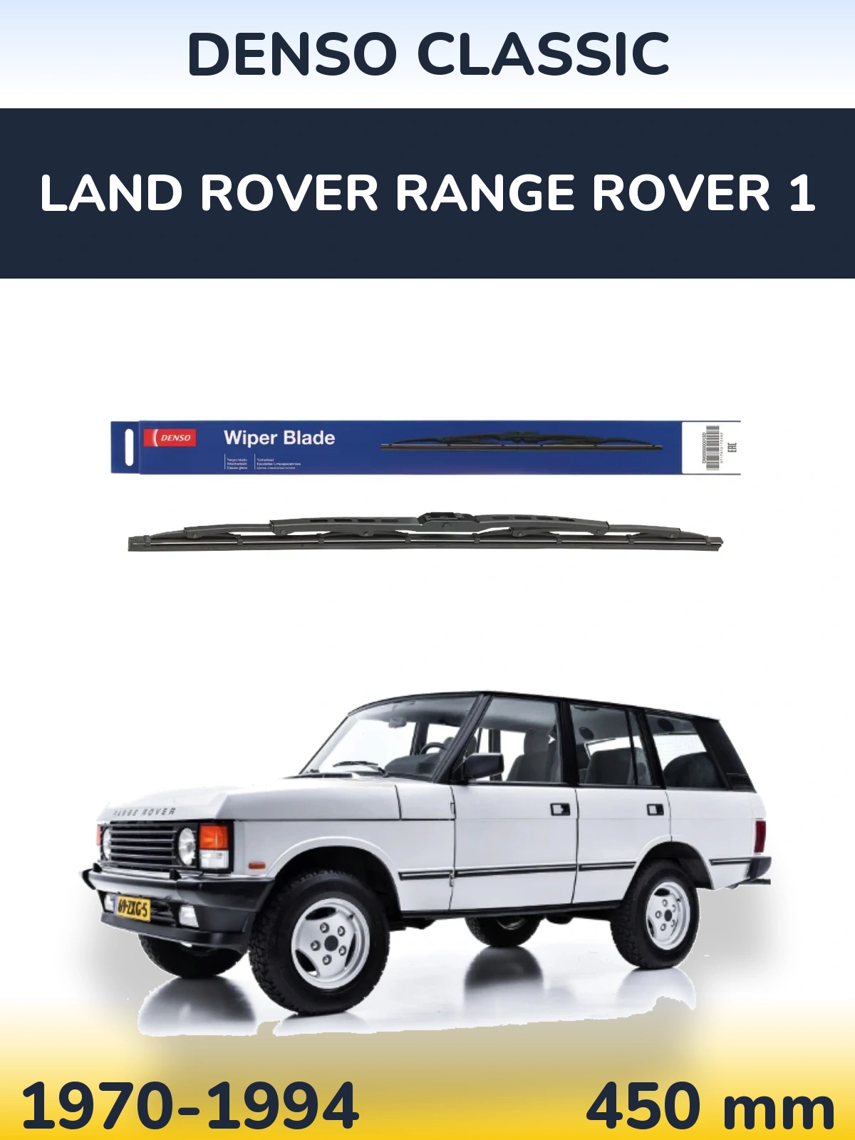 Ștergătoare Denso Classic pentru Land Rover Range Rover 1