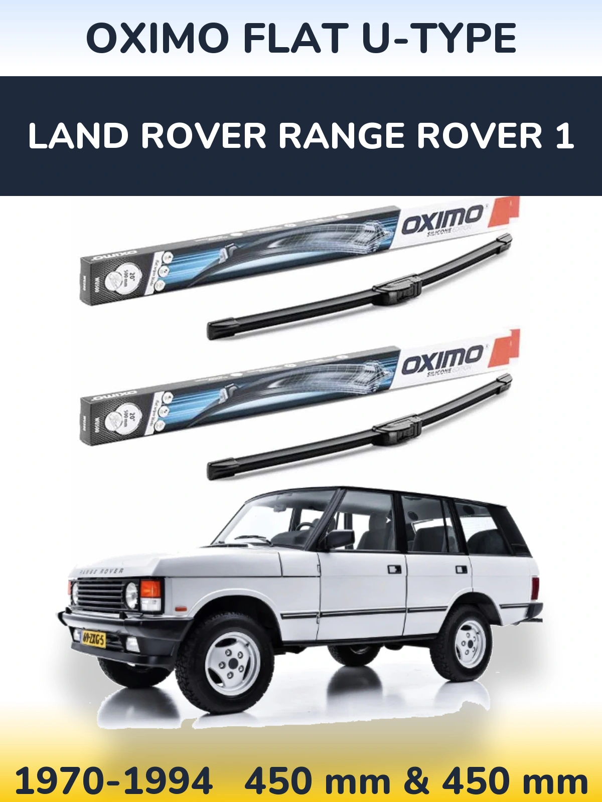 Ștergătoare Oximo Flat U-type pentru Land Rover Range Rover 1