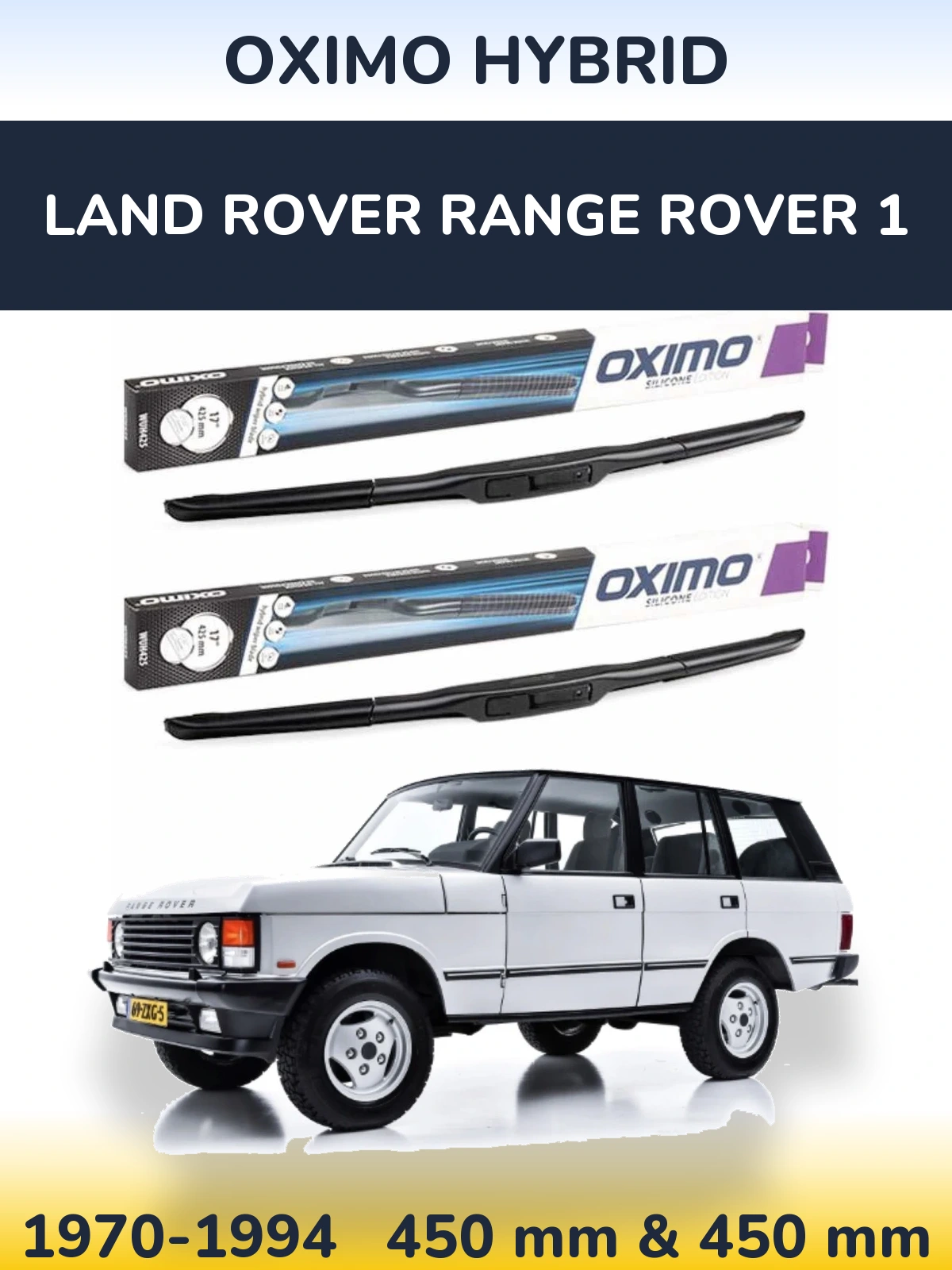 Ștergătoare Oximo Hybrid pentru Land Rover Range Rover 1