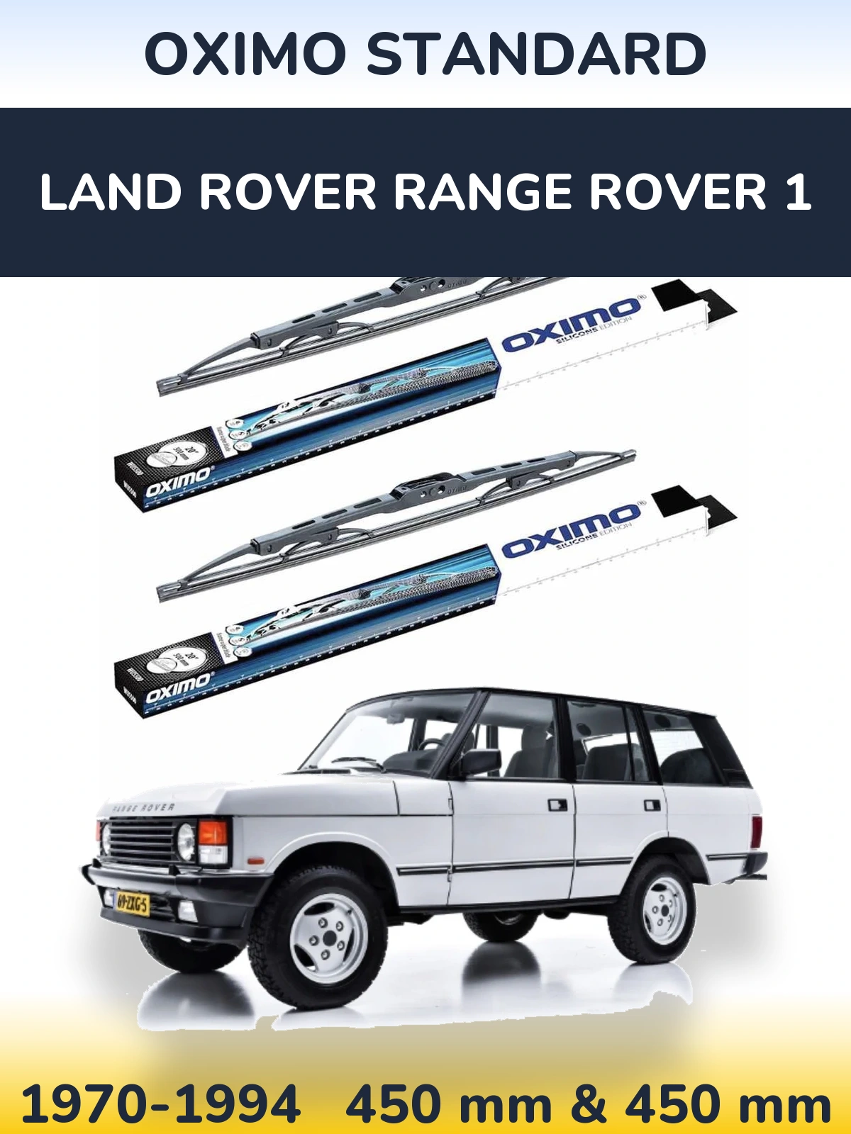 Ștergătoare Oximo Standard pentru Land Rover Range Rover 1