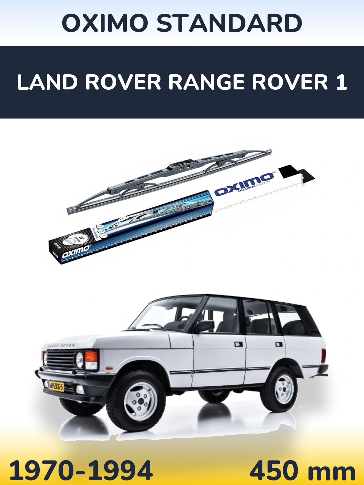 Ștergătoare Oximo Standard pentru Land Rover Range Rover 1