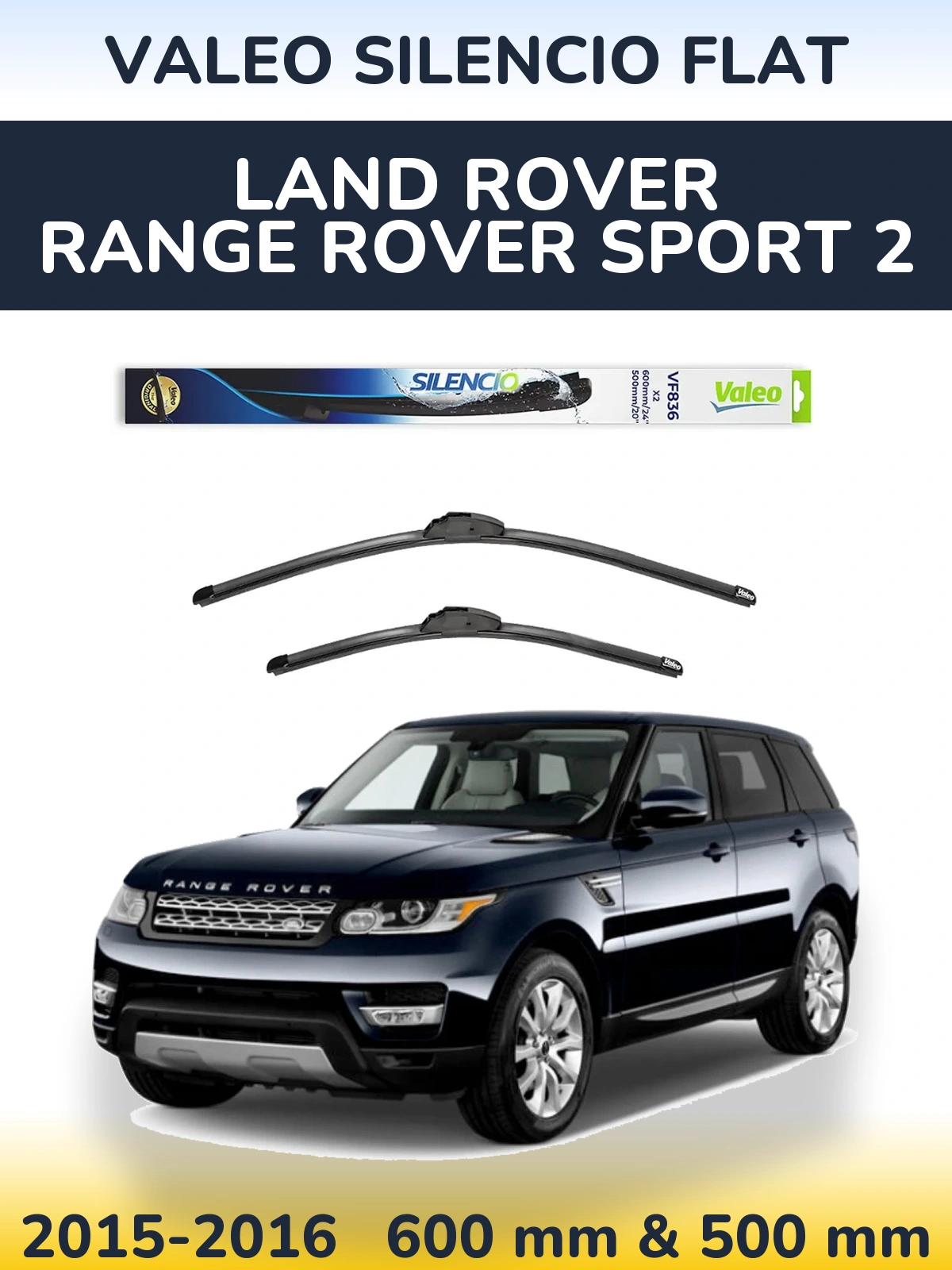 Ștergătoare Valeo Silencio Flat pentru Land Rover Range Rover Sport 2