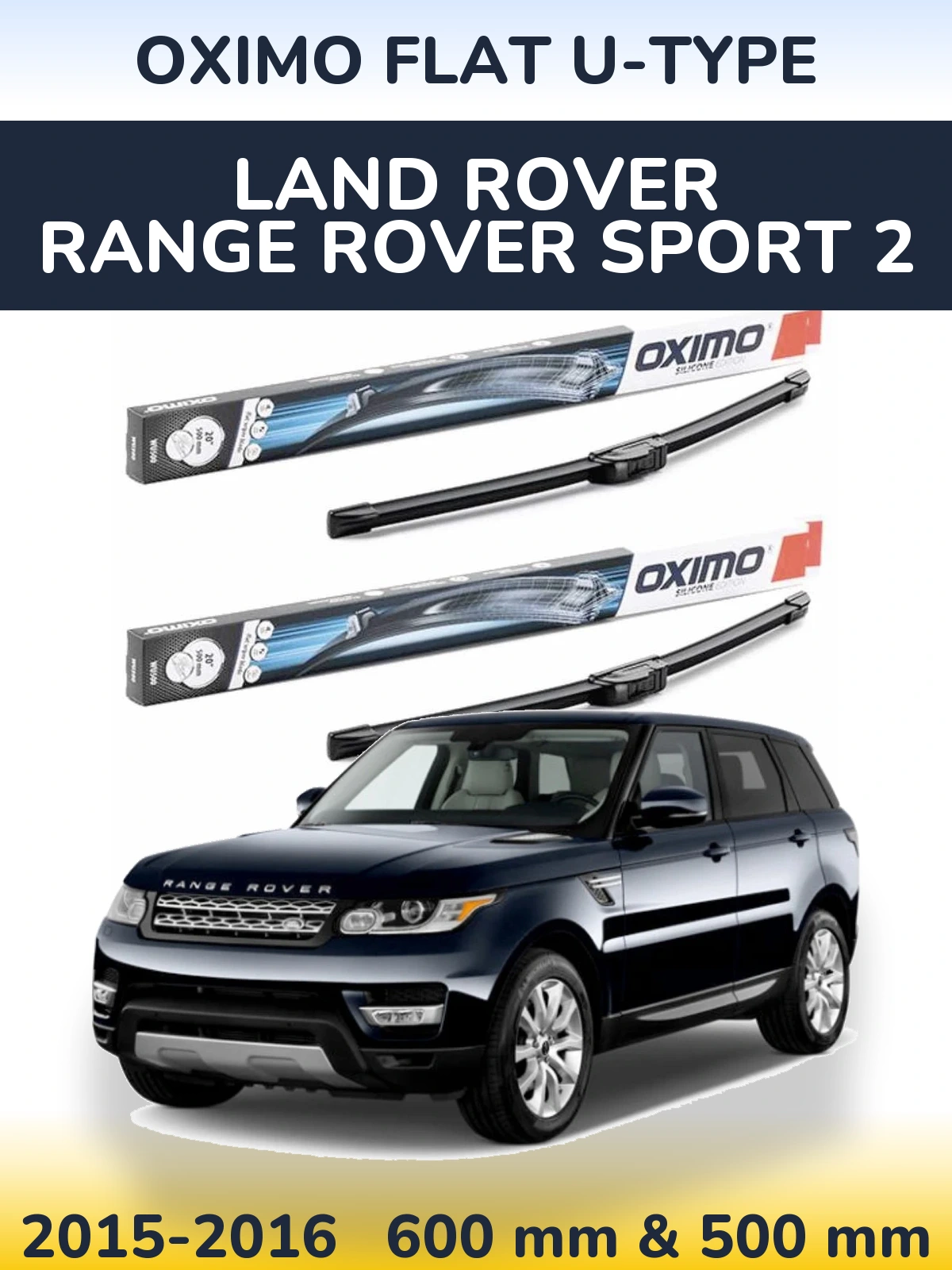 Ștergătoare Oximo Flat U-type pentru Land Rover Range Rover Sport 2