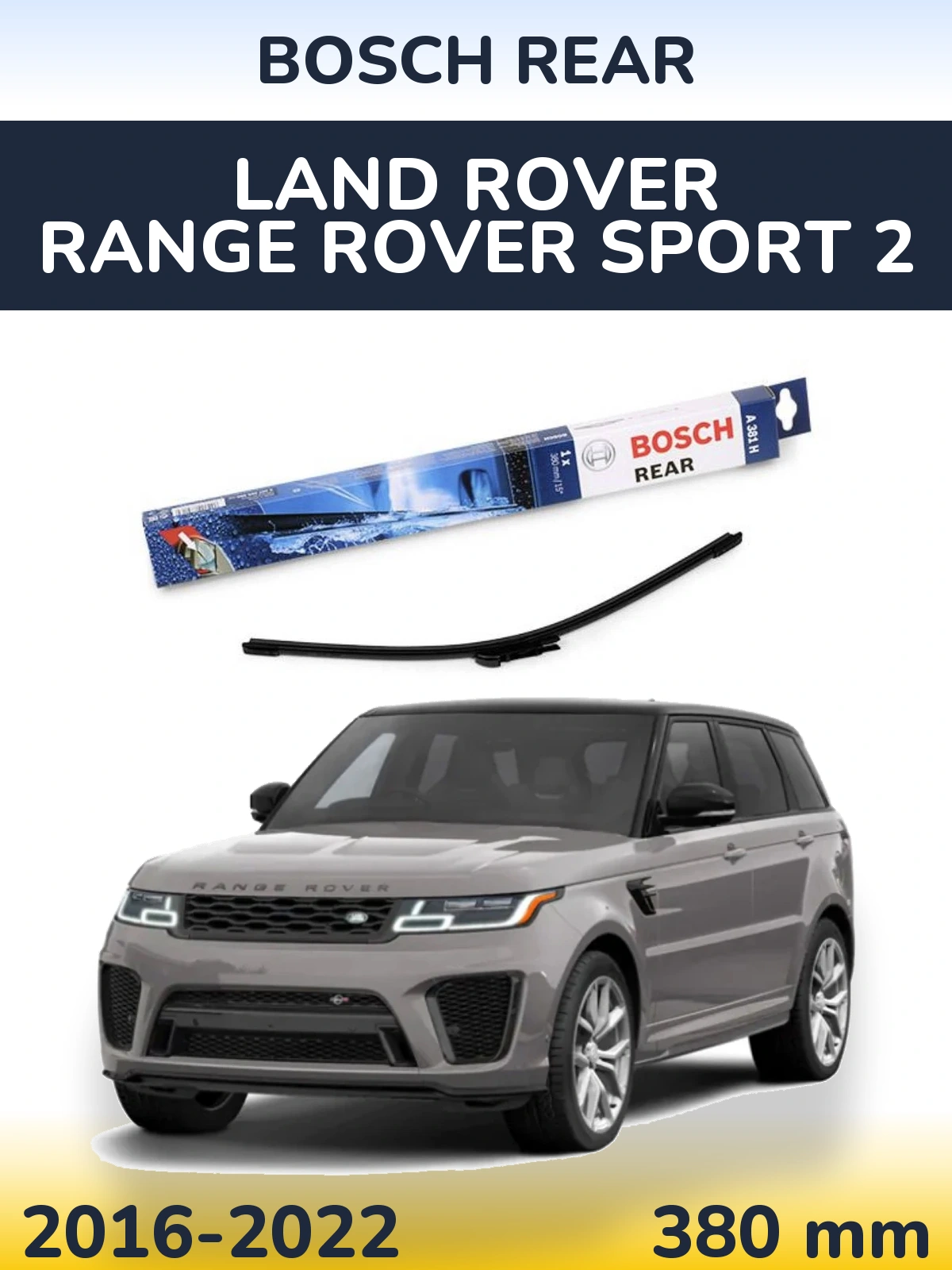 Ștergătoare BOSCH Rear pentru Land Rover Range Rover Sport 2