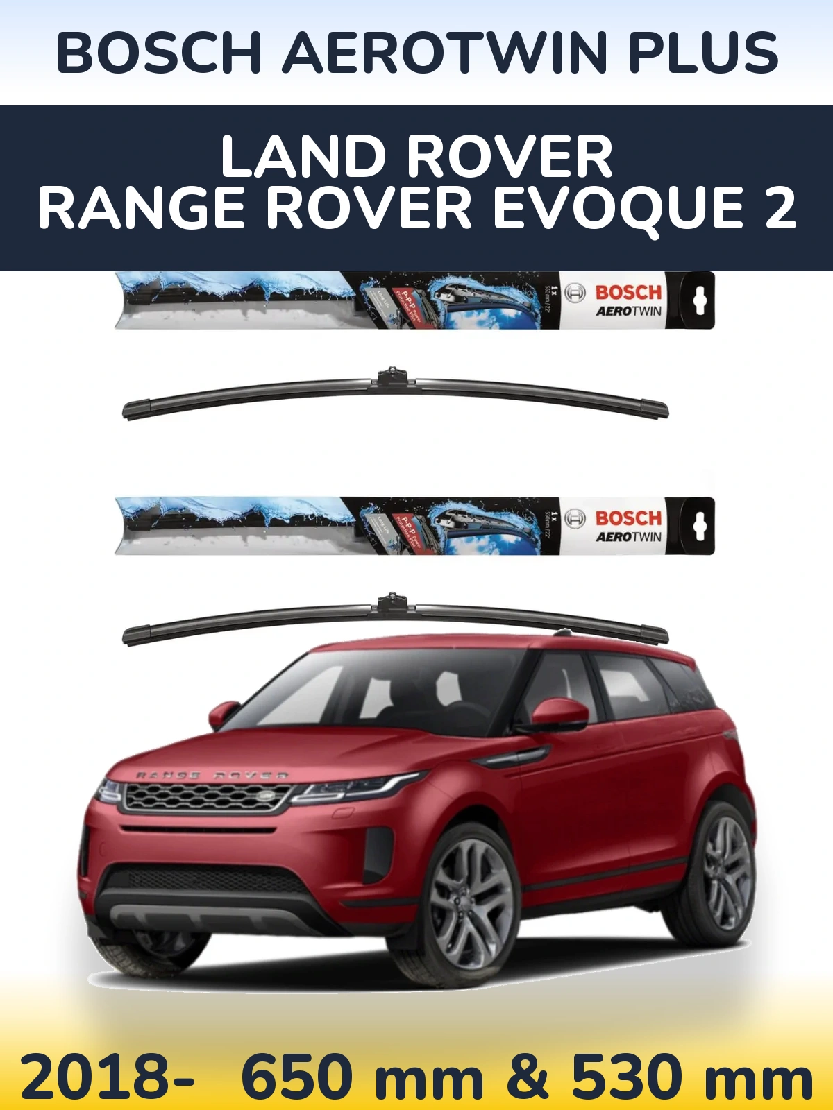 Ștergătoare BOSCH AeroTwin Plus pentru Land Rover Range Rover  Evoque 2