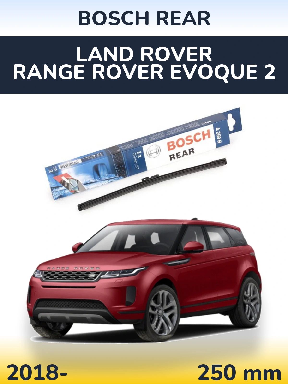 Ștergătoare BOSCH Rear pentru Land Rover Range Rover  Evoque 2