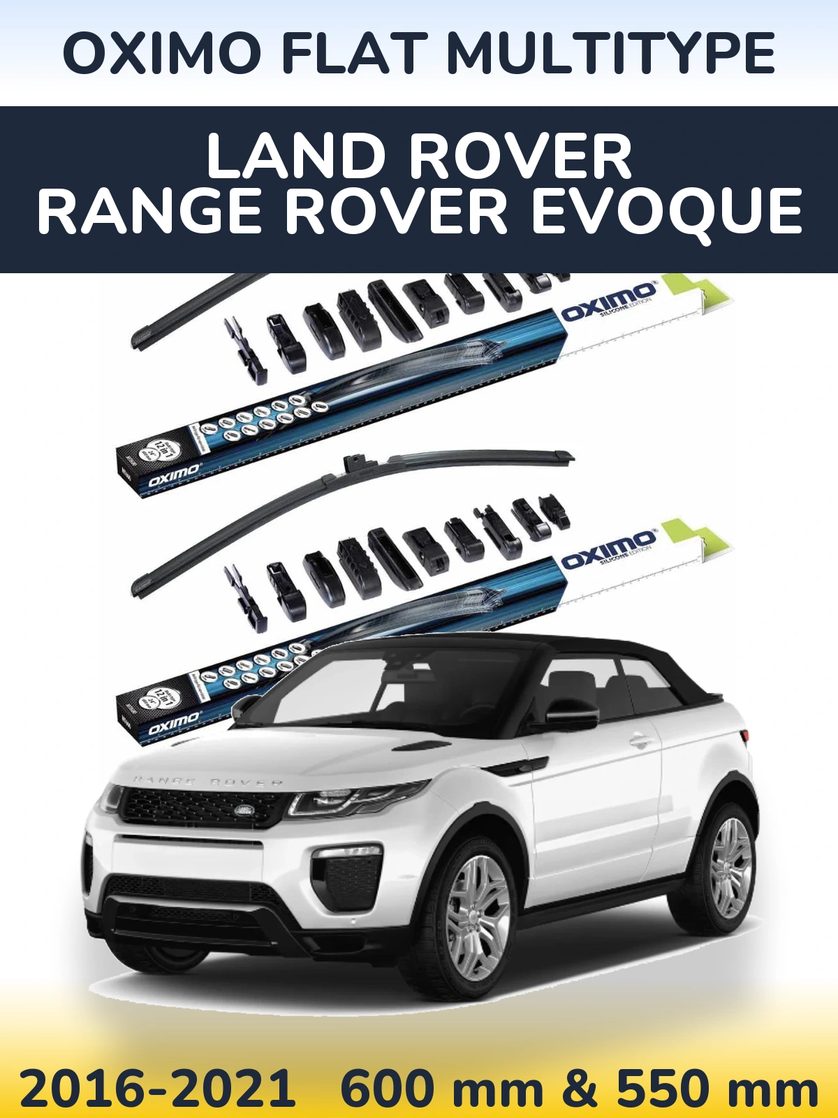 Ștergătoare Oximo Flat MultiTipe pentru Land Rover Range Rover  Evoque