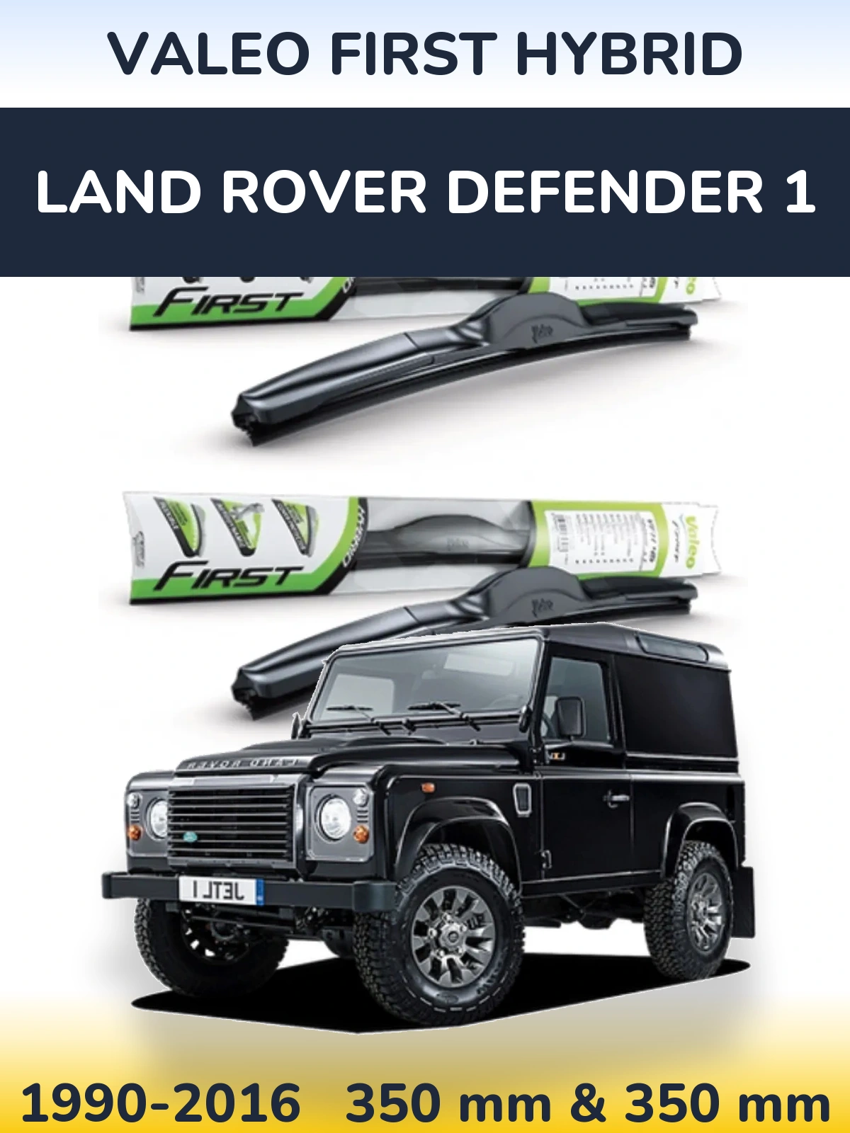 Ștergătoare Valeo First Hybrid pentru Land Rover Defender 1