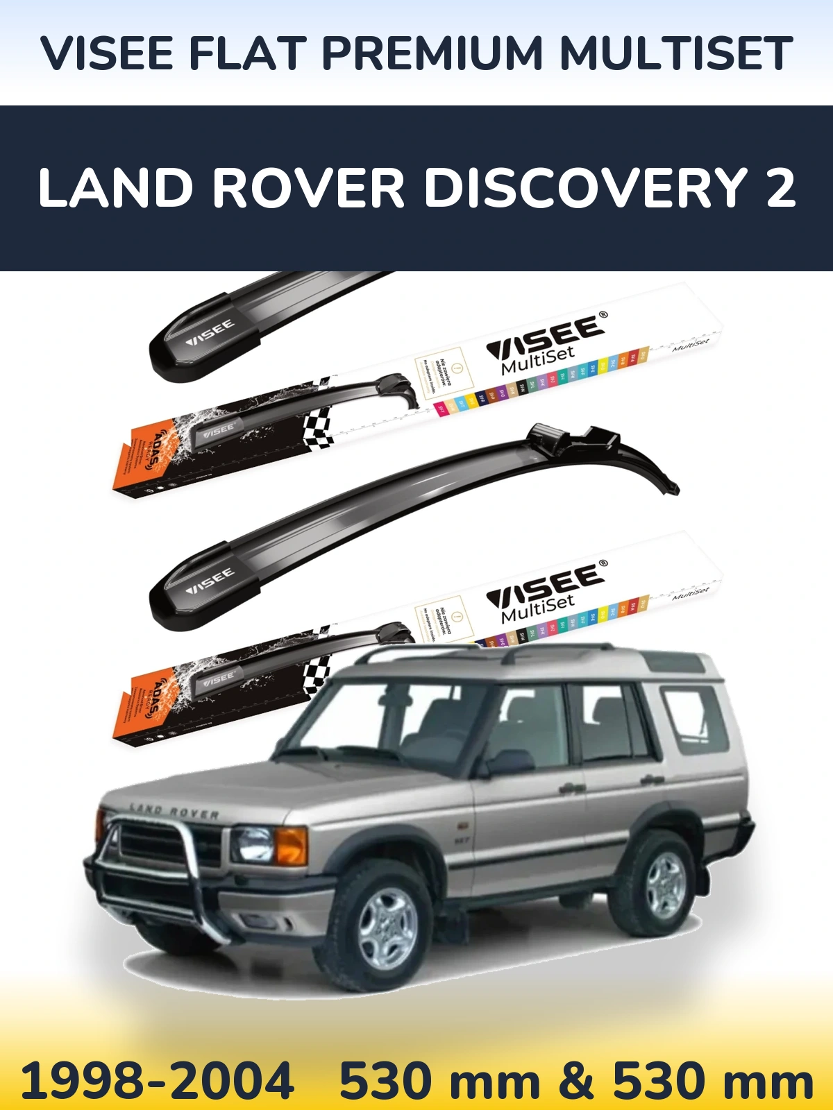 Ștergătoare VISEE FLAT PREMIUM MultiSet pentru Land Rover Discovery 2