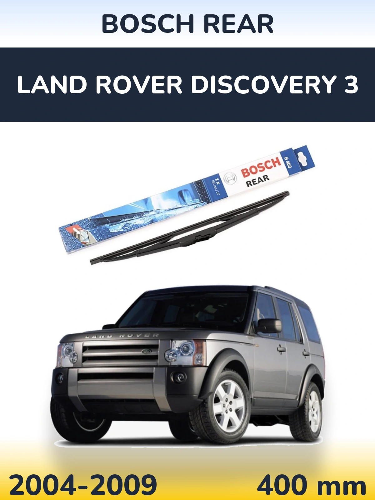 Ștergătoare BOSCH Rear pentru Land Rover Discovery 3