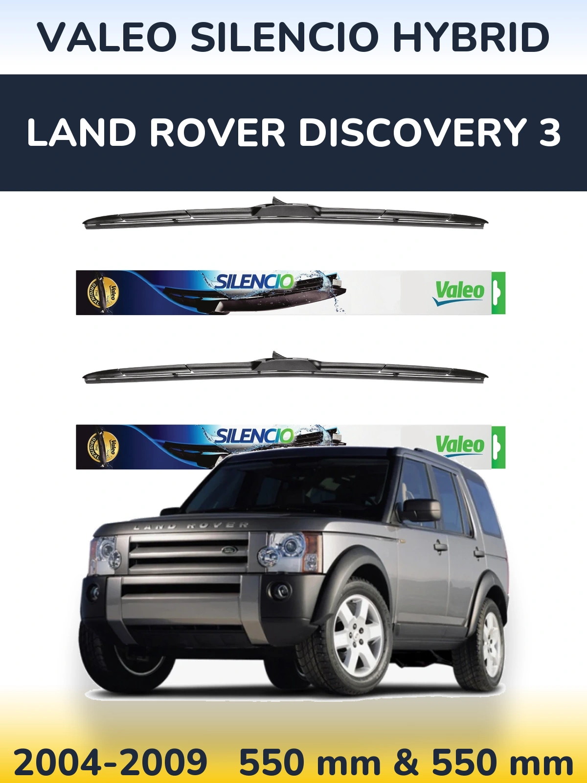 Ștergătoare Valeo Silencio Hybrid pentru Land Rover Discovery 3
