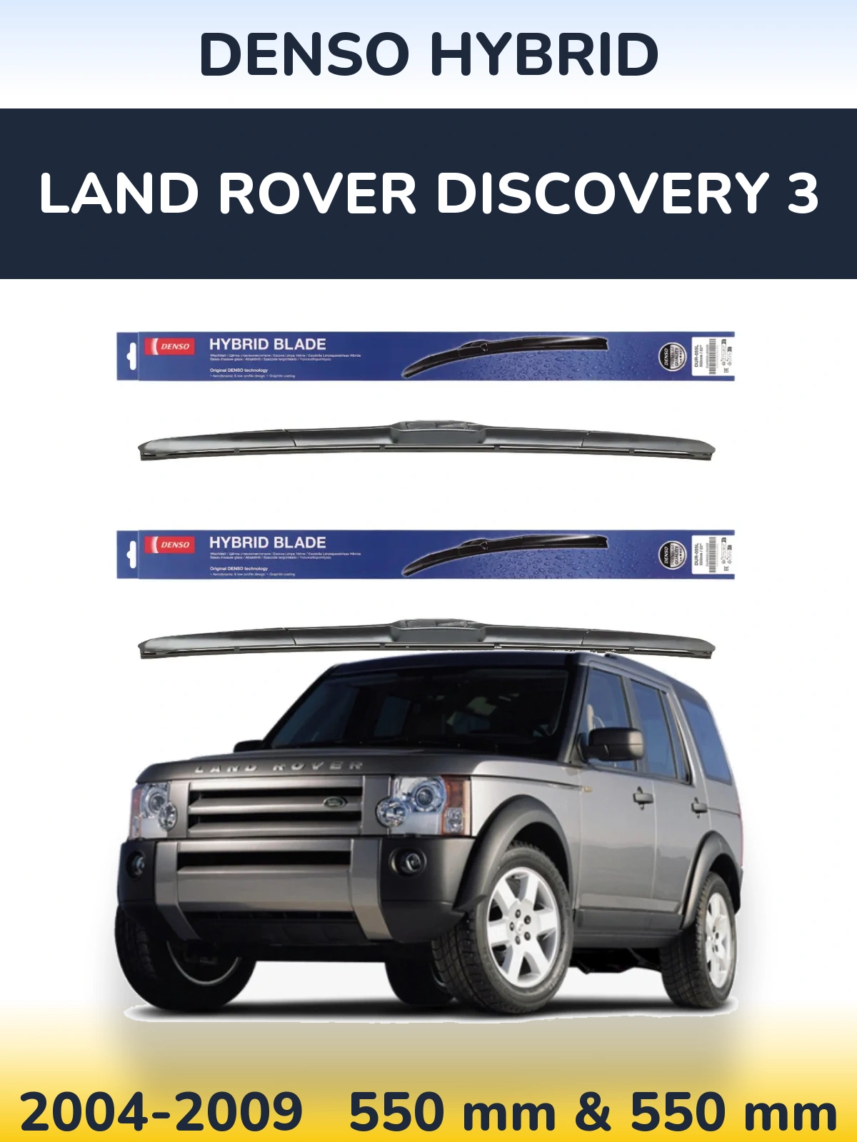Ștergătoare Denso Hybrid pentru Land Rover Discovery 3