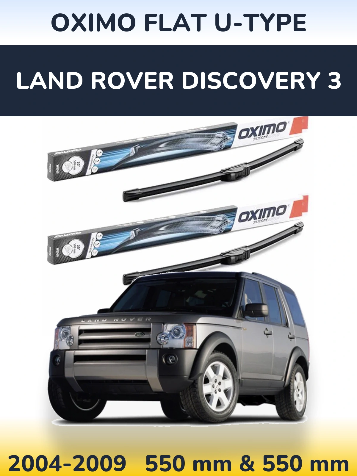 Ștergătoare Oximo Flat U-type pentru Land Rover Discovery 3