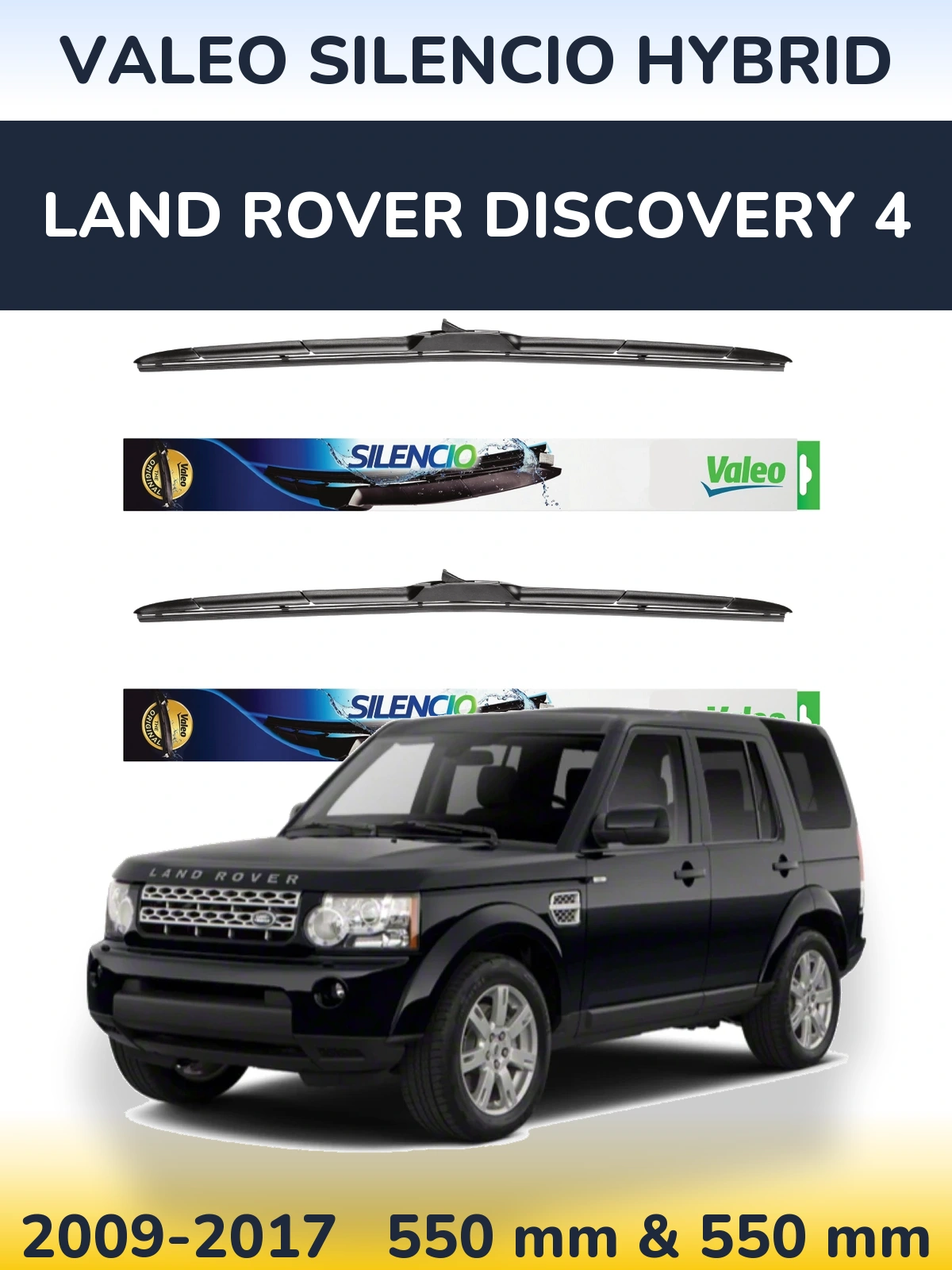 Ștergătoare Valeo Silencio Hybrid pentru Land Rover Discovery 4