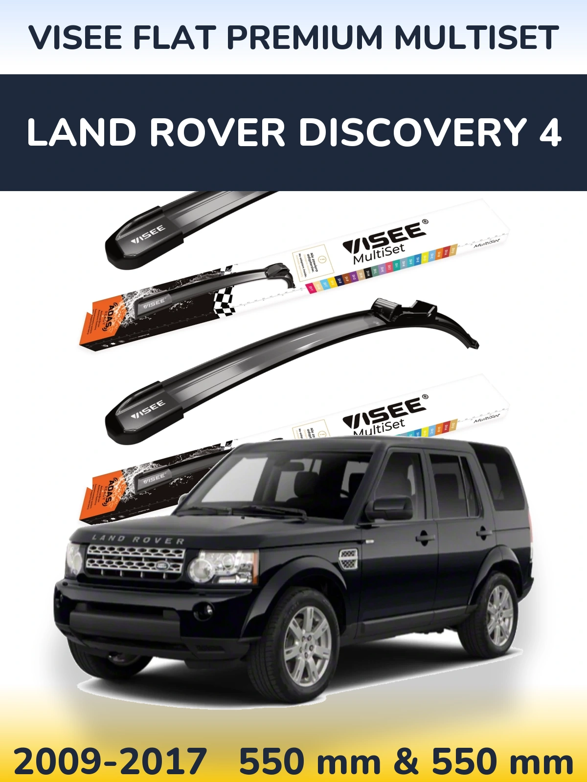 Ștergătoare VISEE FLAT PREMIUM MultiSet pentru Land Rover Discovery 4