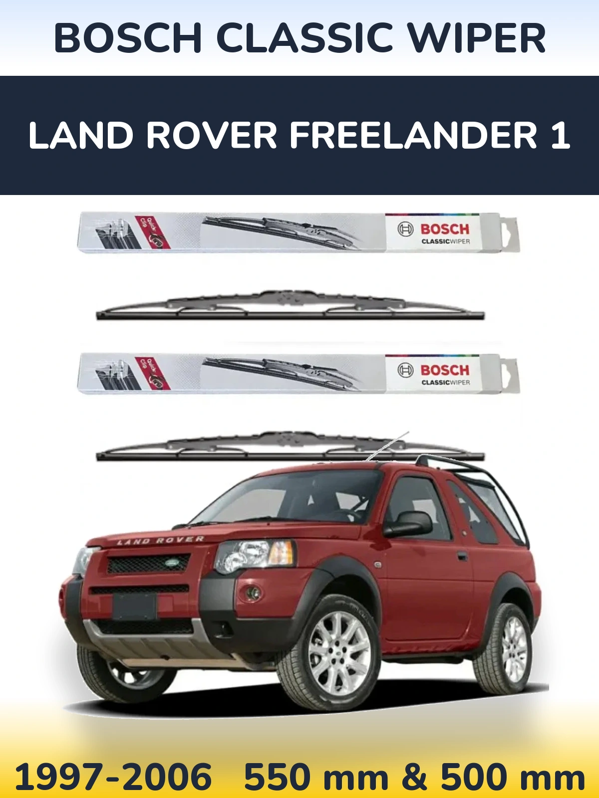 Ștergătoare BOSCH Classic Wiper pentru Land Rover Freelander 1