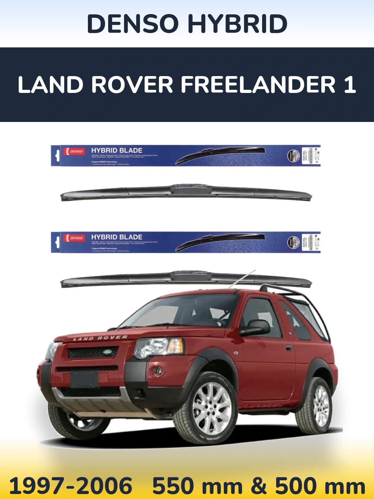 Ștergătoare Denso Hybrid pentru Land Rover Freelander 1